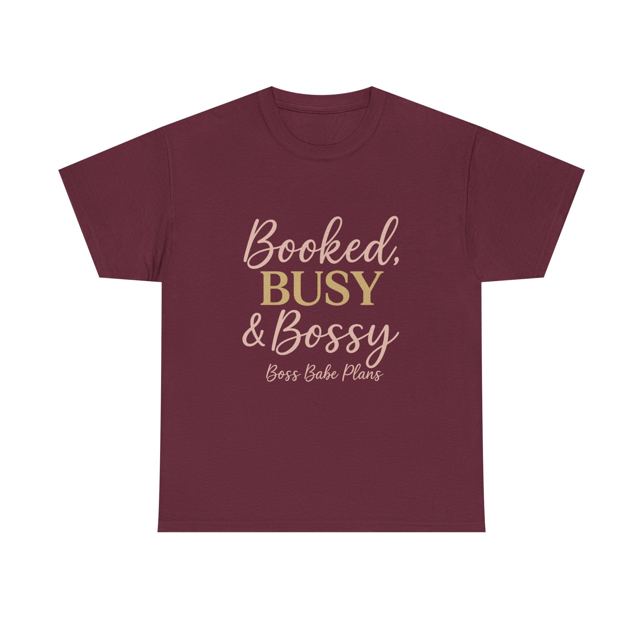 Boss Babe Plans Booked, Busy & Bossy Unisex Heavy Cotton Tee