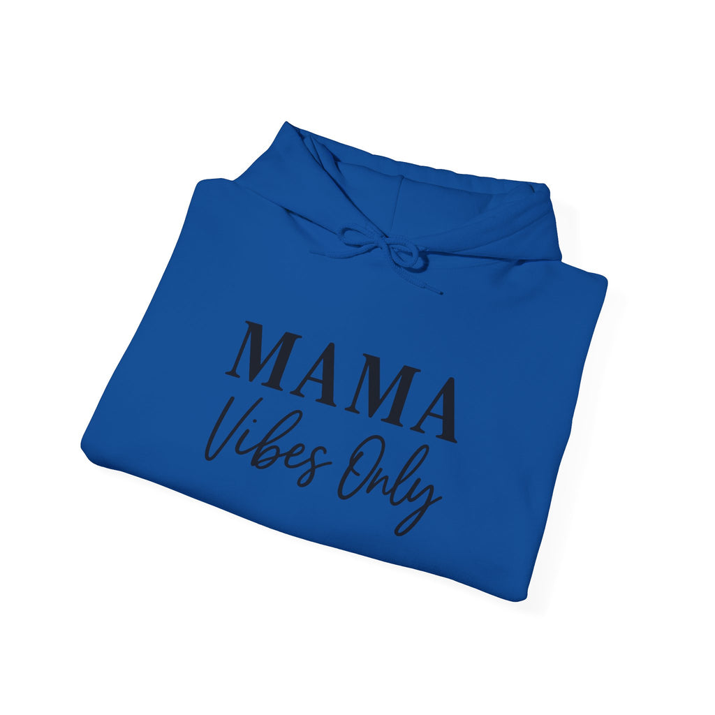 Mama Mode Mama Vibes Only Hoodie — Cozy Mother's Day Sweatshirt