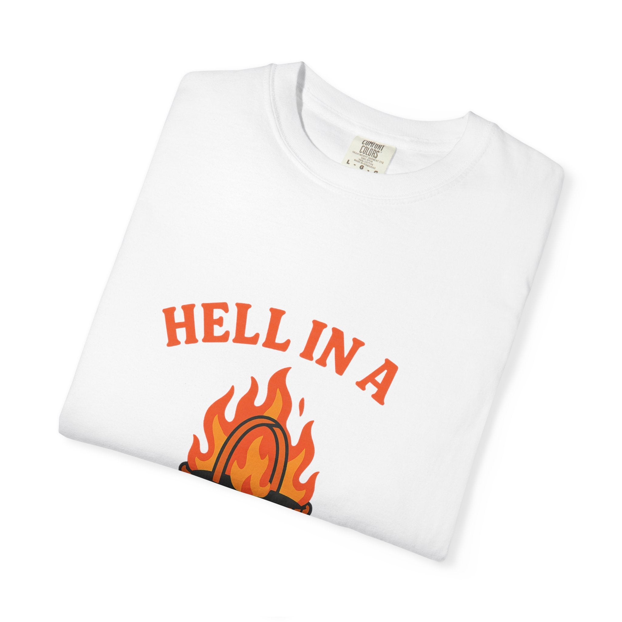 Hell In A Handbasket Funny Unisex Garment-Dyed T-shirt