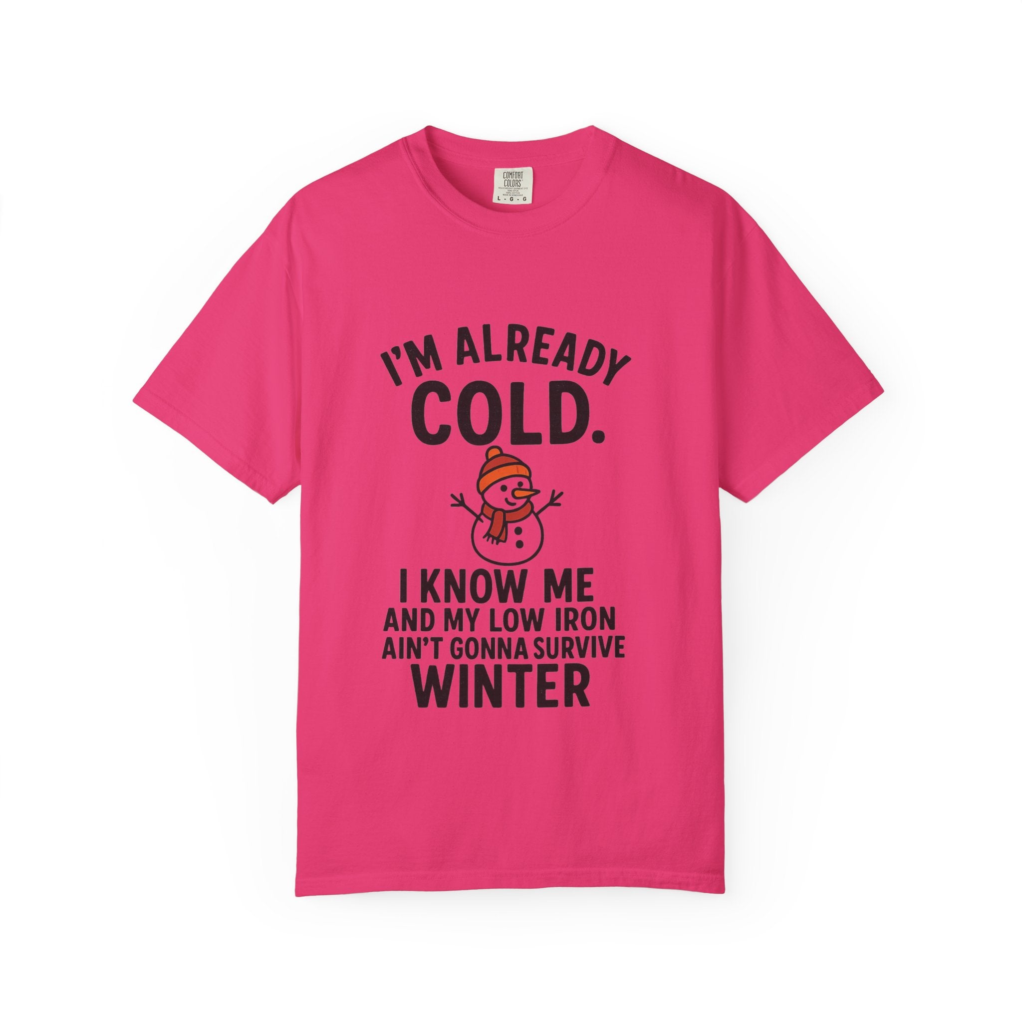I'm Already Cold Funny Winter T-Shirt for Cold Weather Lovers