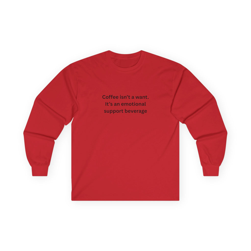Coffee Support Long Sleeve Tee | Funny Gift for Coffee Lovers, Unisex Tee, Casual Wear, Emotional Support Shirt, Gift for Friends
