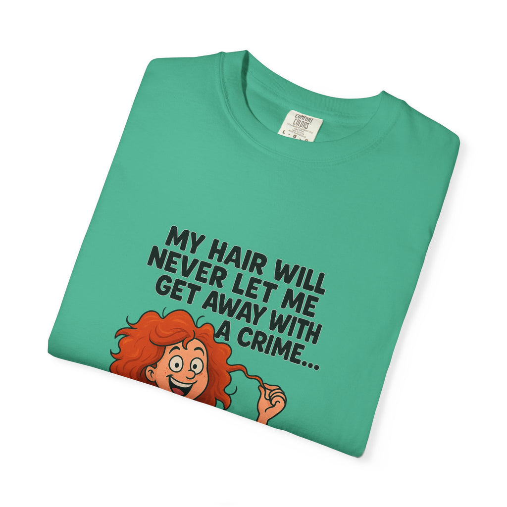 My Hair Would Never Let Me Get Away With A Crime Funny DNA Confetti T-Shirt
