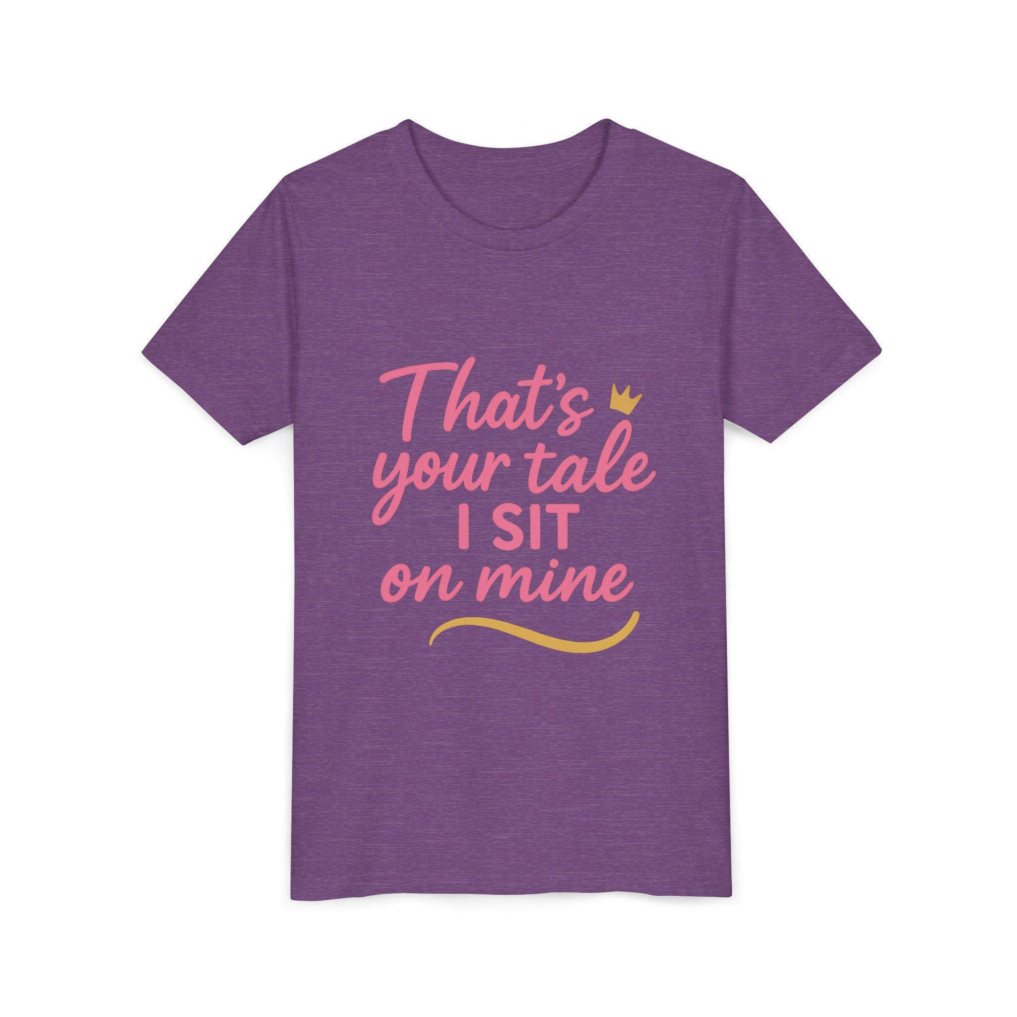 Thats Your Tale I Sit On Mine Playful Kids Tee with Quote
