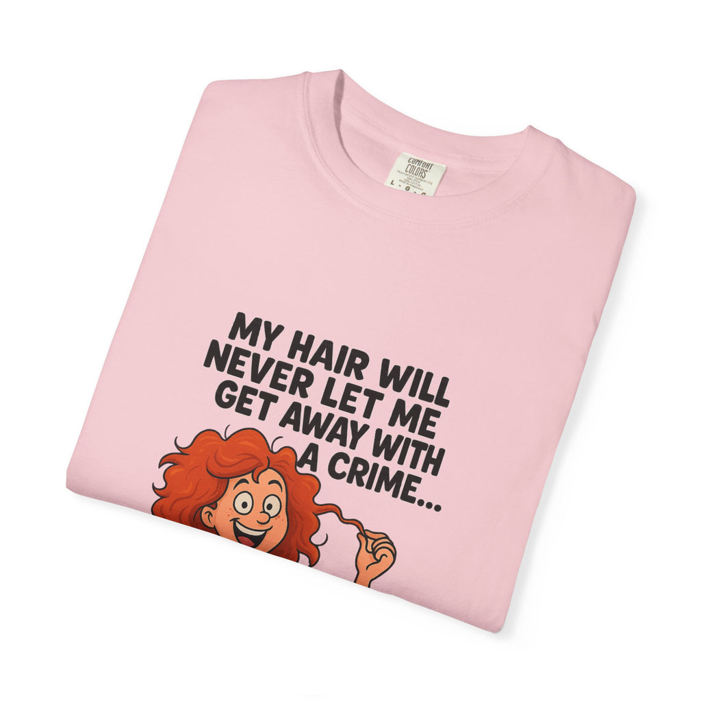 My Hair Would Never Let Me Get Away With A Crime Funny DNA Confetti T-Shirt