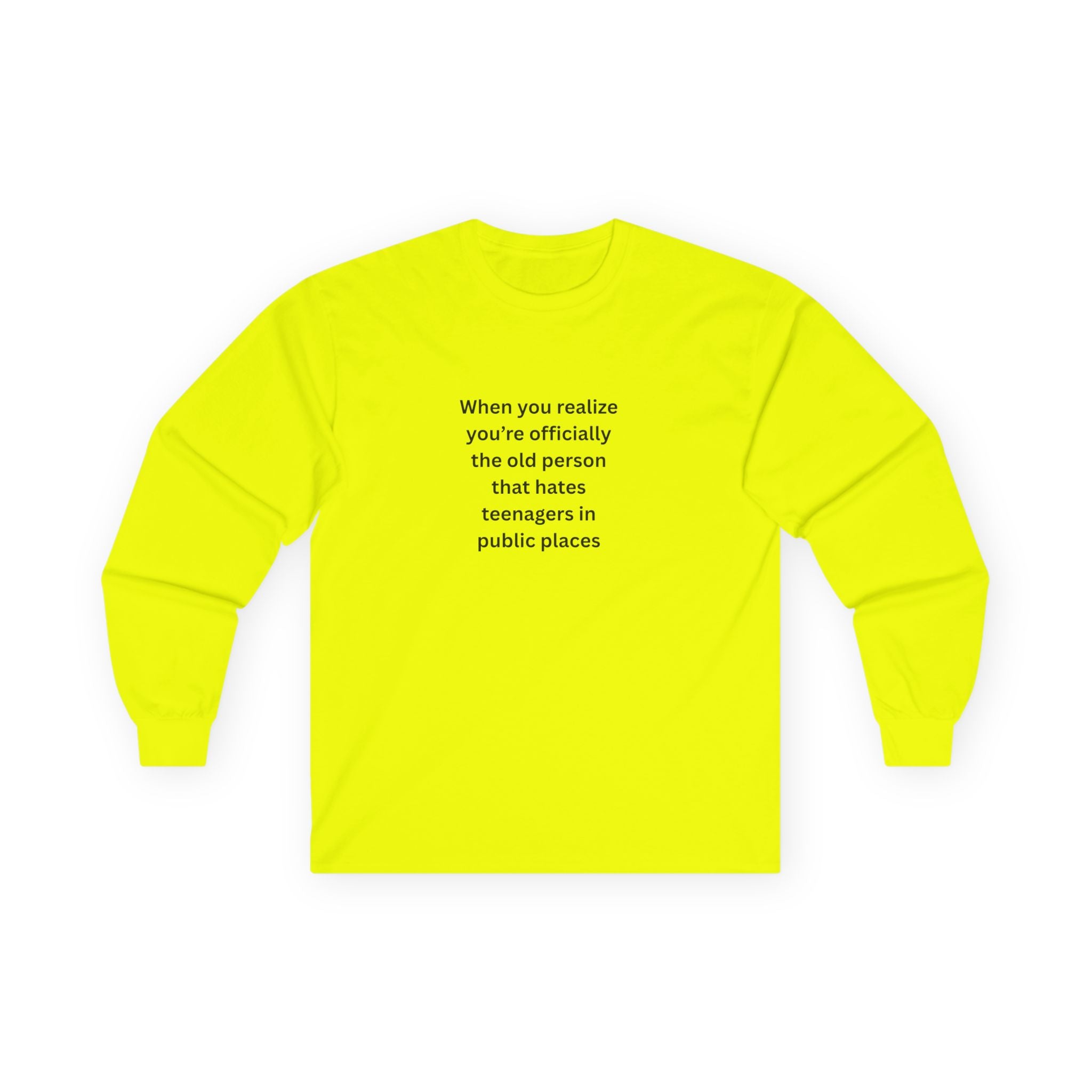 Humorous Long Sleeve Tee, Funny Adult Shirt, Gift for Parents, Casual Wear, Teenager Joke Shirt