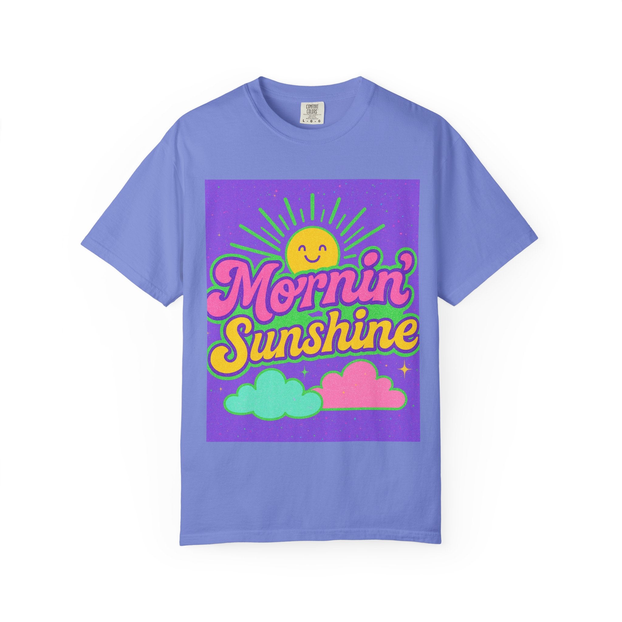 Mornin' Sunshine Unisex Garment-Dyed T-Shirt