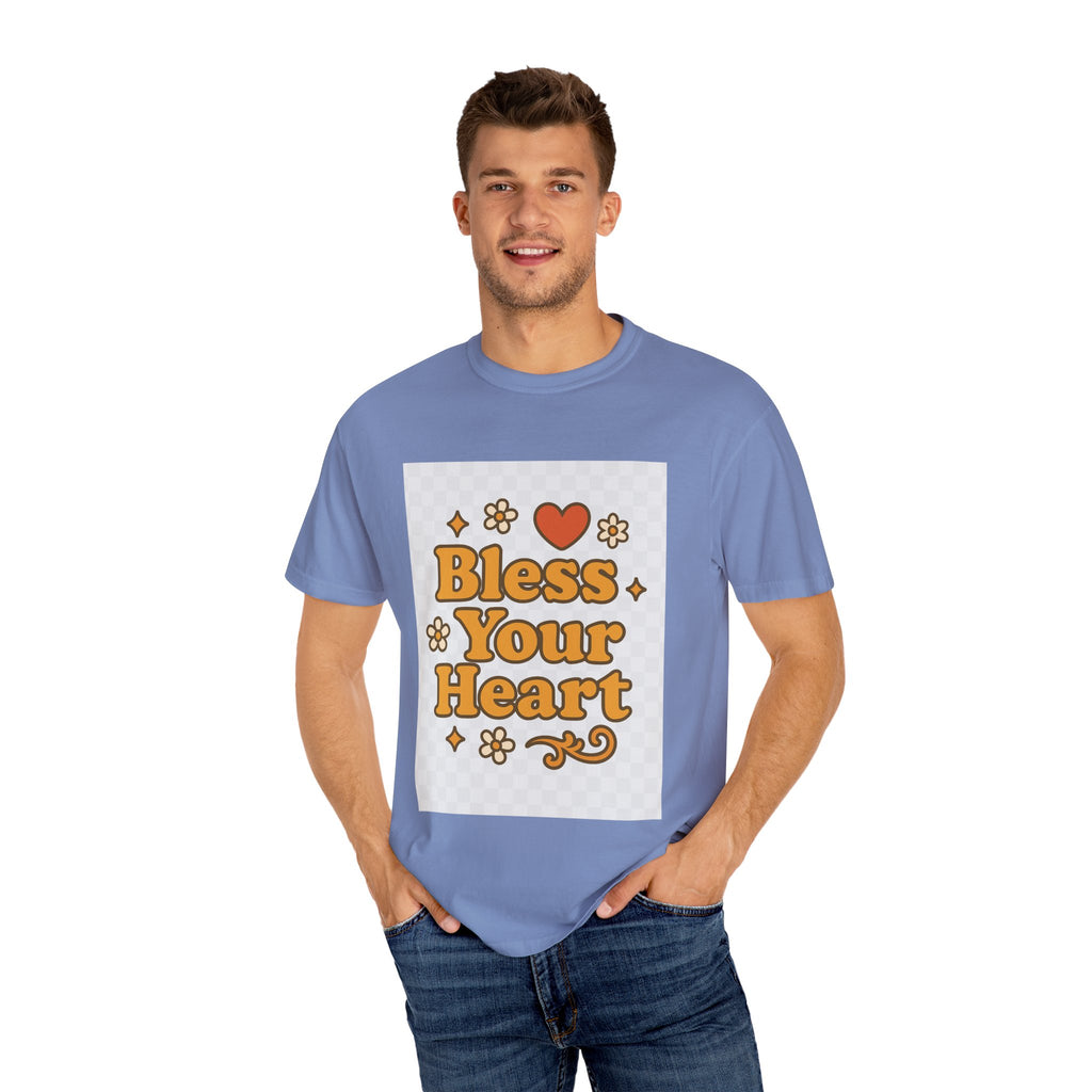 Bless Your Heart Unisex T-Shirt - Garment-Dyed Comfort for Every Occasion