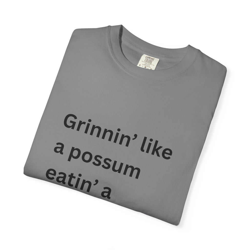 Grinnin Like A Possum Eatin A Sweet Tator Funny Unisex Garment-Dyed T-shirt