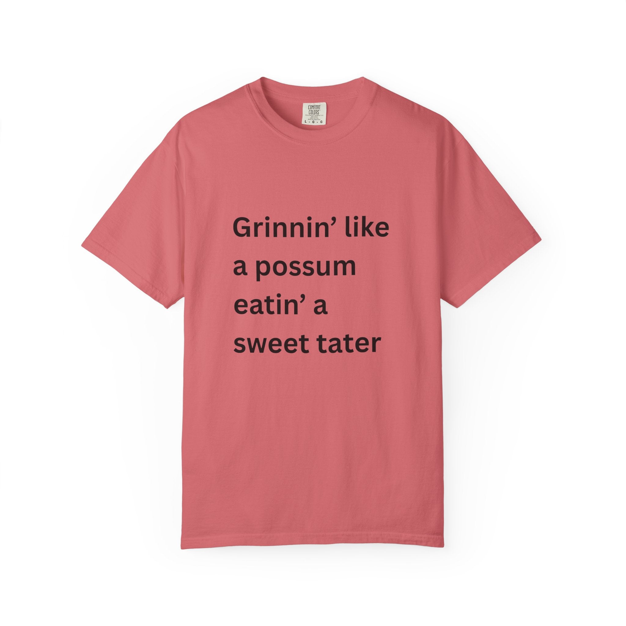Grinnin Like A Possum Eatin A Sweet Tator Funny Unisex Garment-Dyed T-shirt