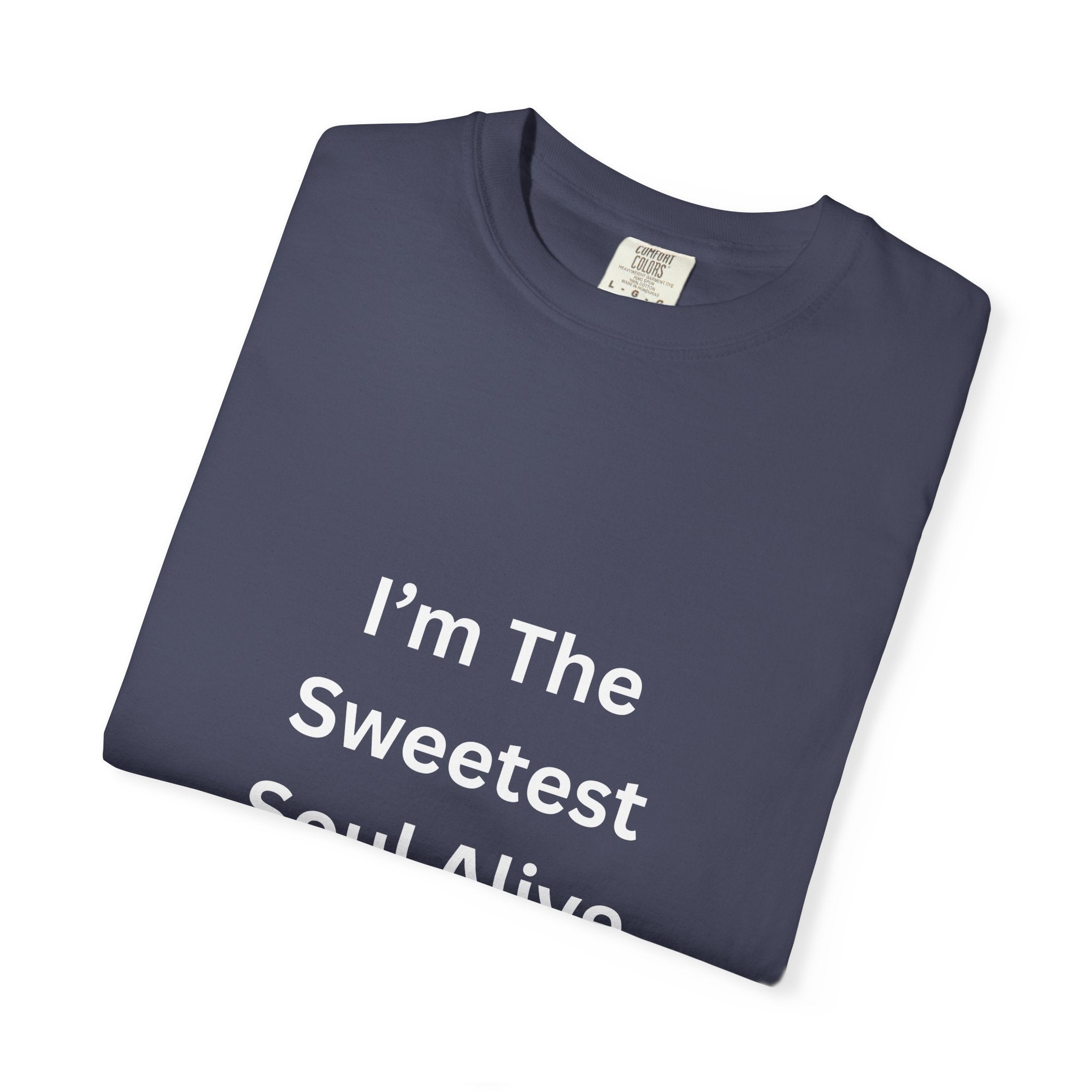 Sweetest Soul Alive Unisex T-Shirt | Cute Gift for Friends | Inspirational Tee | Casual Wear | Birthday Gift