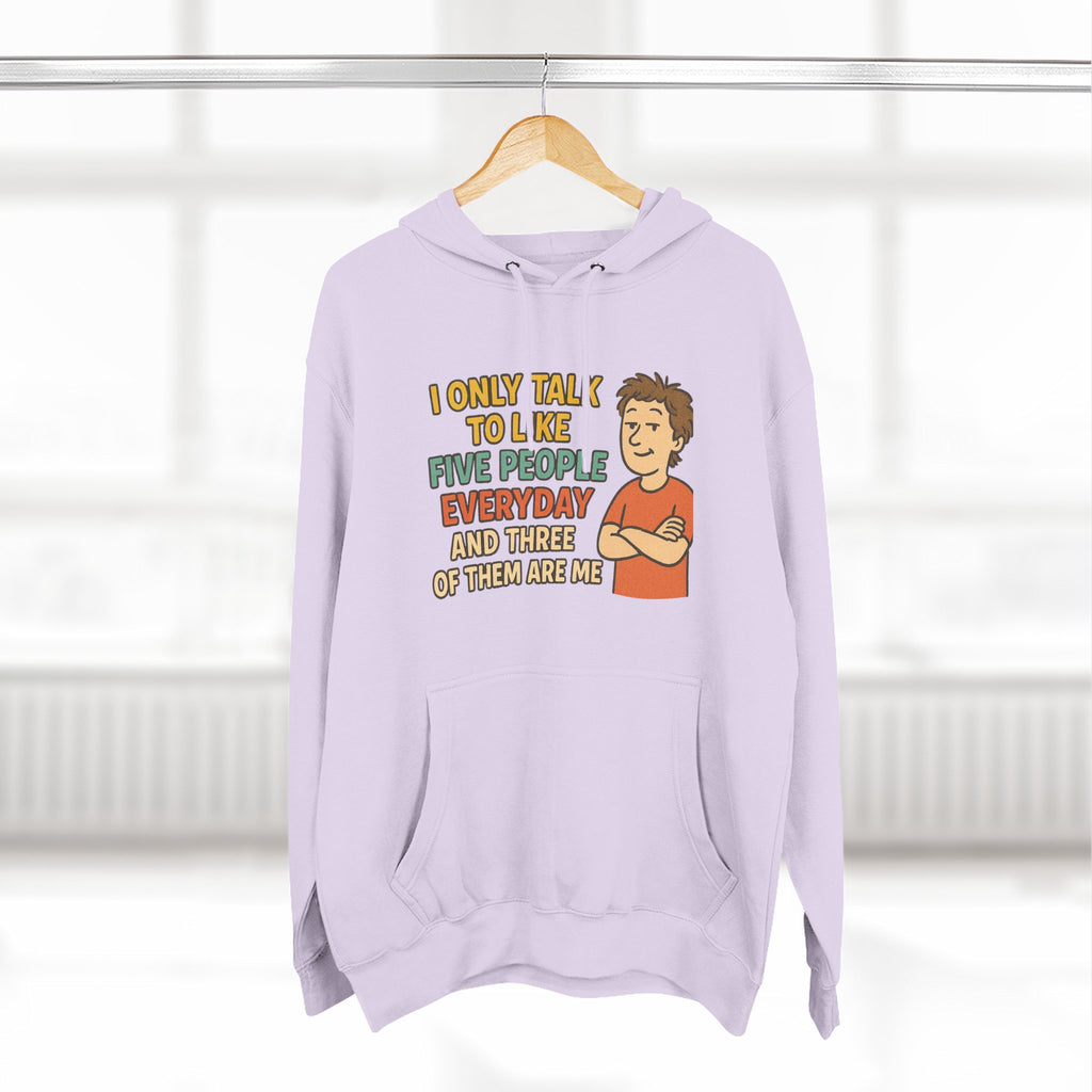 Introvert Humor Hoodie - I Only Talk to Like Five People Everyday