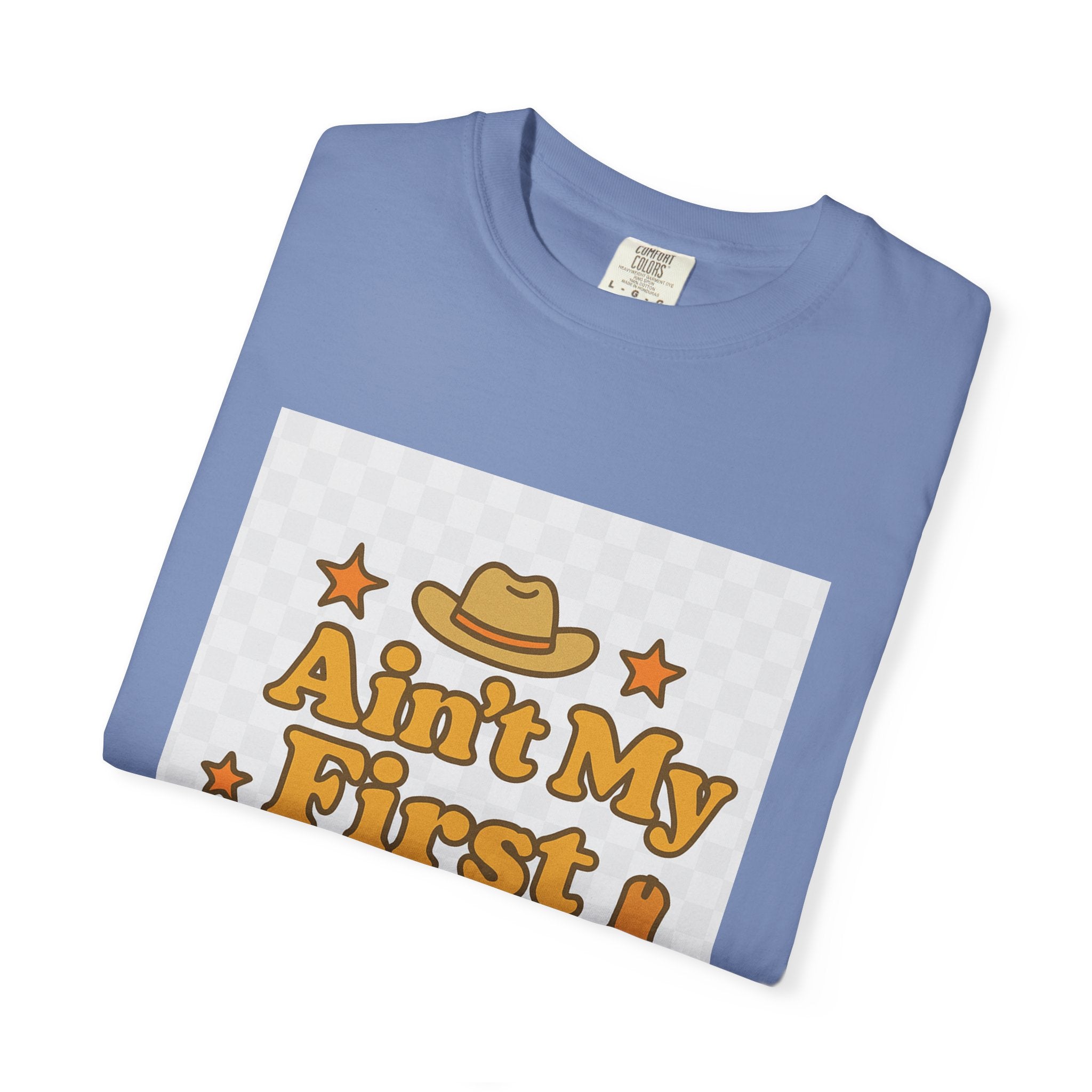 Ain't My First Rodeo Unisex T-Shirt