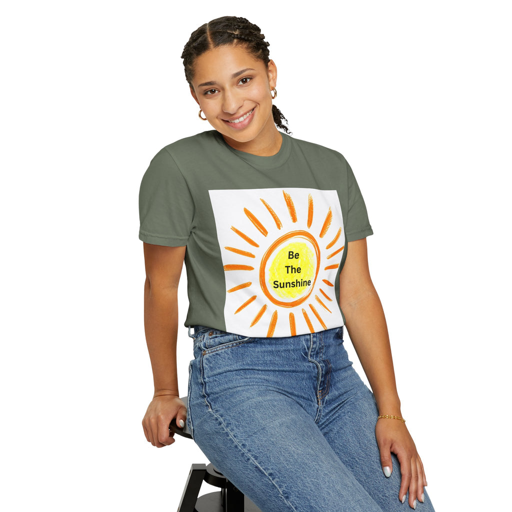 Be The Sunshine Graphic Tee - Unisex Garment-Dyed T-shirt, Positive Vibes T-Shirt, Summer Shirt, Gift for Friends, Motivational Apparel