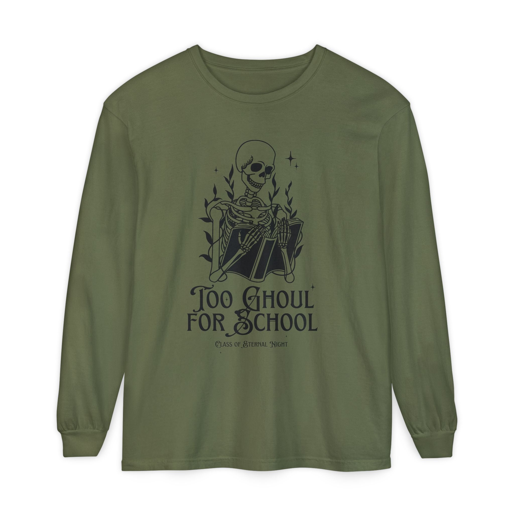 Too Ghoul For School Unisex Garment-dyed Long Sleeve T-Shirt