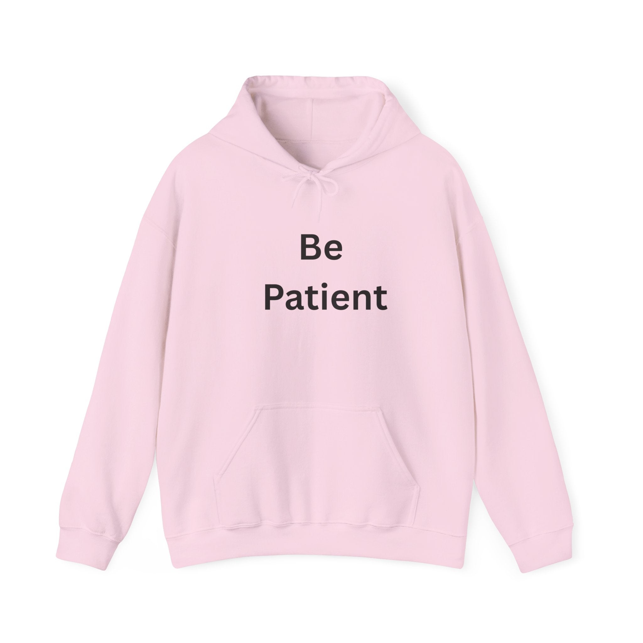 Inspirational Be Patient Hoodie for Comfort and Motivation, Cozy Casual Wear, Perfect Gift for Friends and Family, Uplifting Apparel