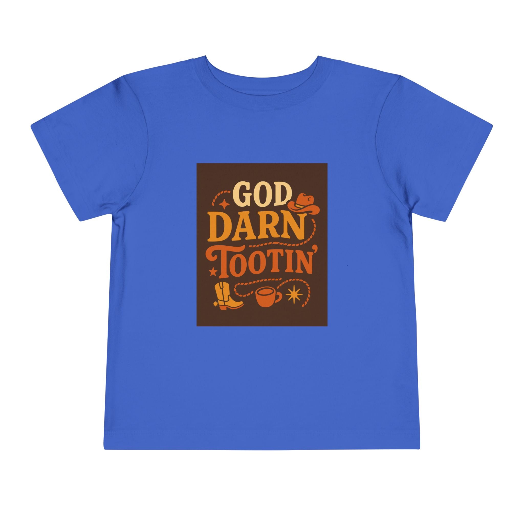 God Darn Tootin Toddler Short Sleeve Tee