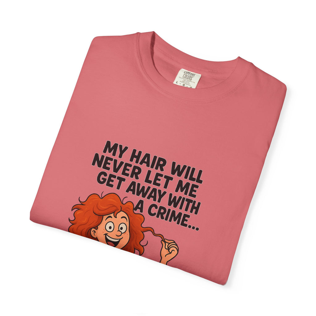 My Hair Would Never Let Me Get Away With A Crime Funny DNA Confetti T-Shirt