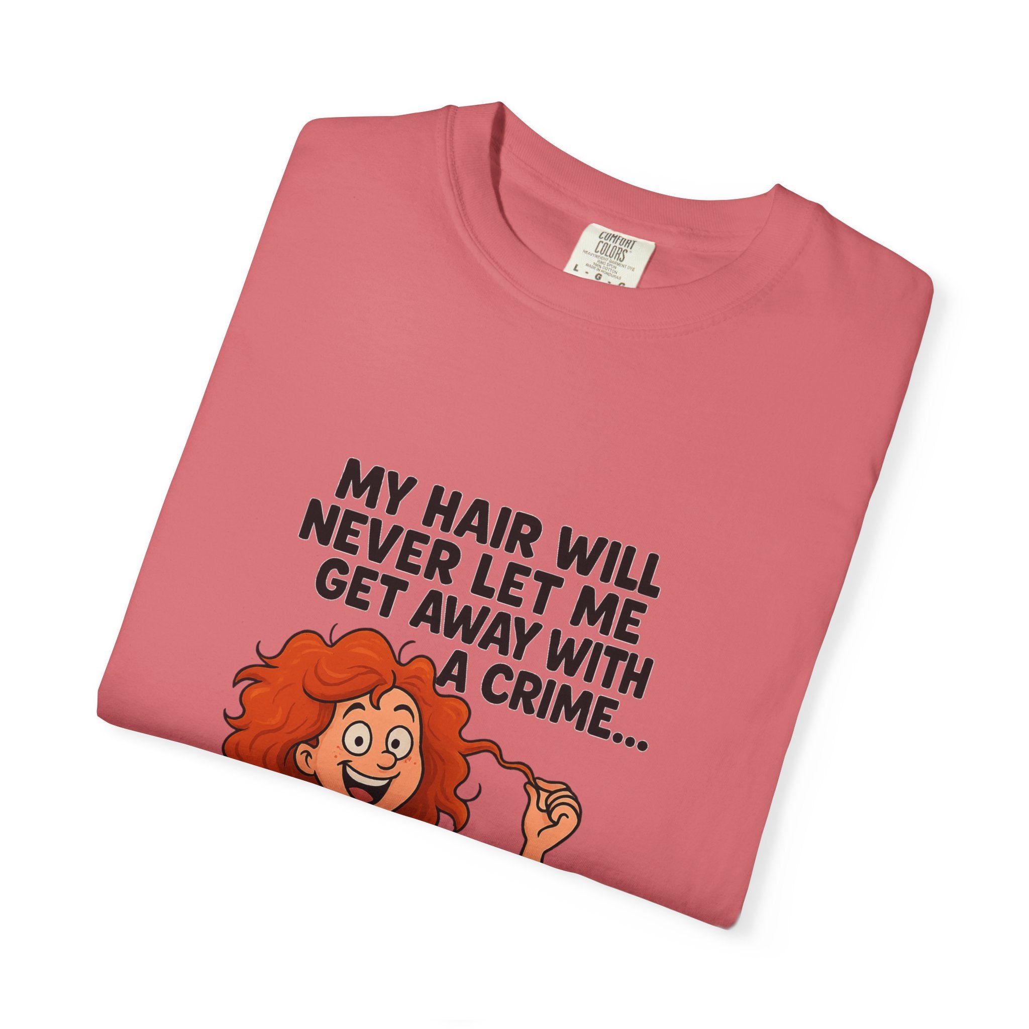 My Hair Would Never Let Me Get Away With A Crime Funny DNA Confetti T-Shirt