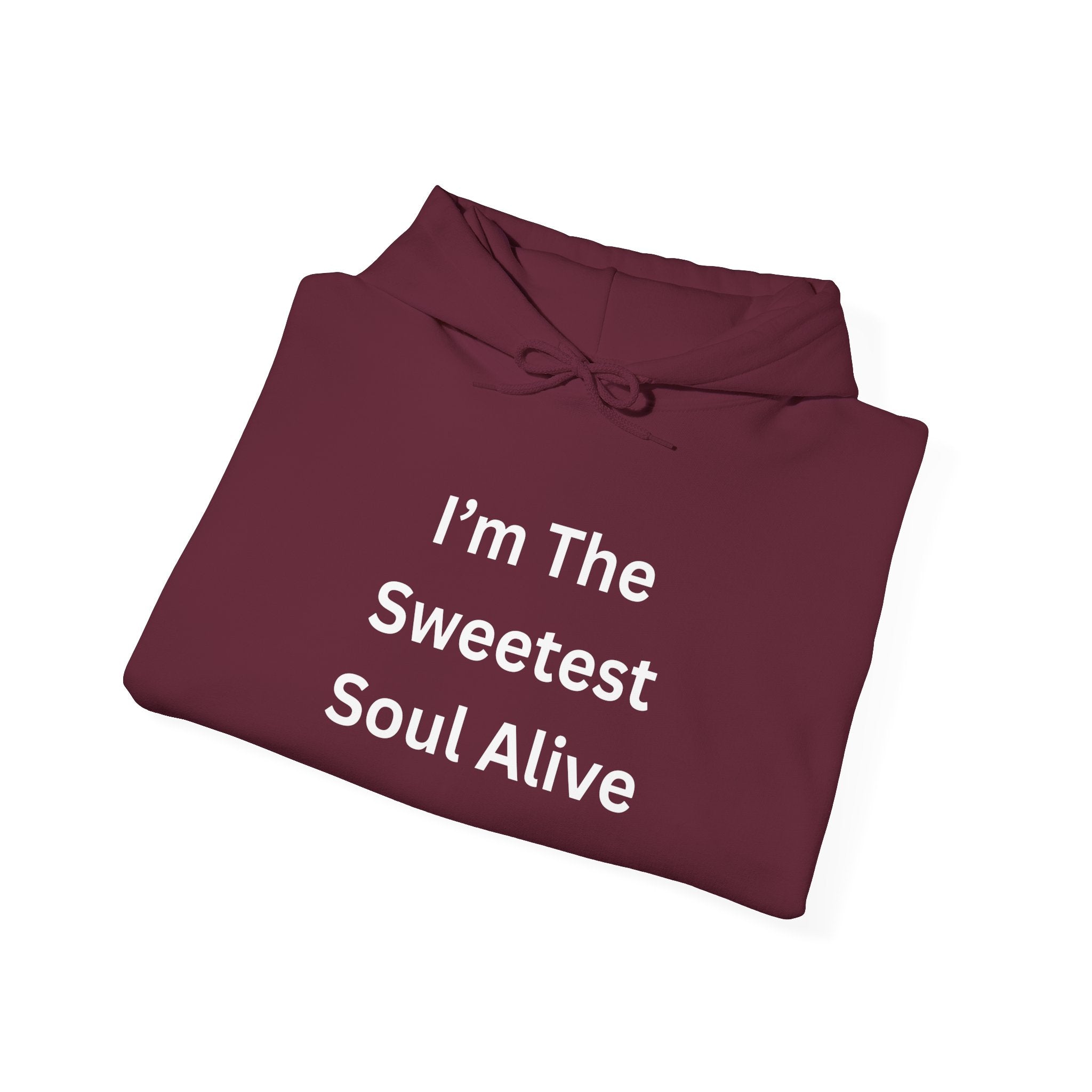 I'm The Sweetest Soul Alive Hoodie | Cozy Sweatshirt for Friends, Family Gifts, Birthdays, Celebrations, Casual Wear