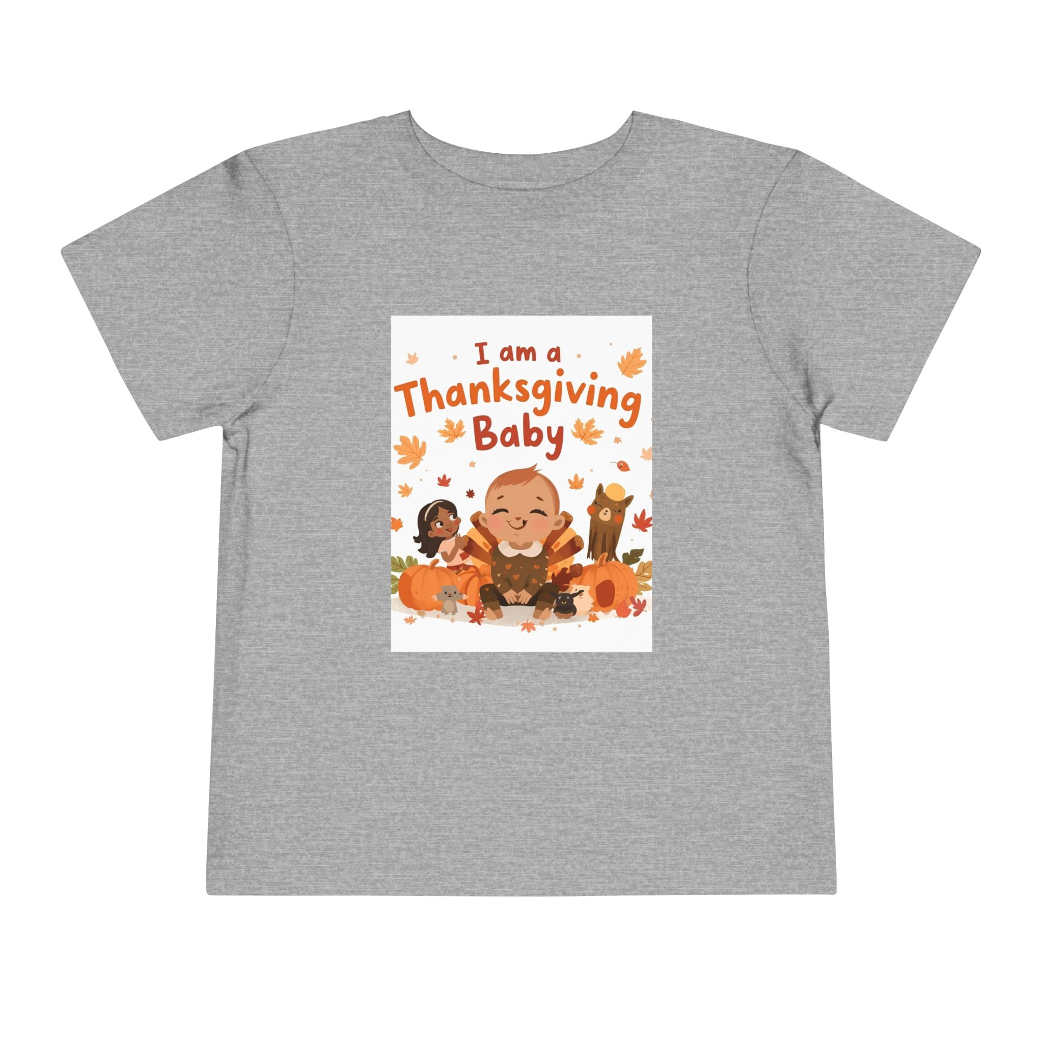 I Am A Thanksgiving Baby Toddler Short Sleeve Tee