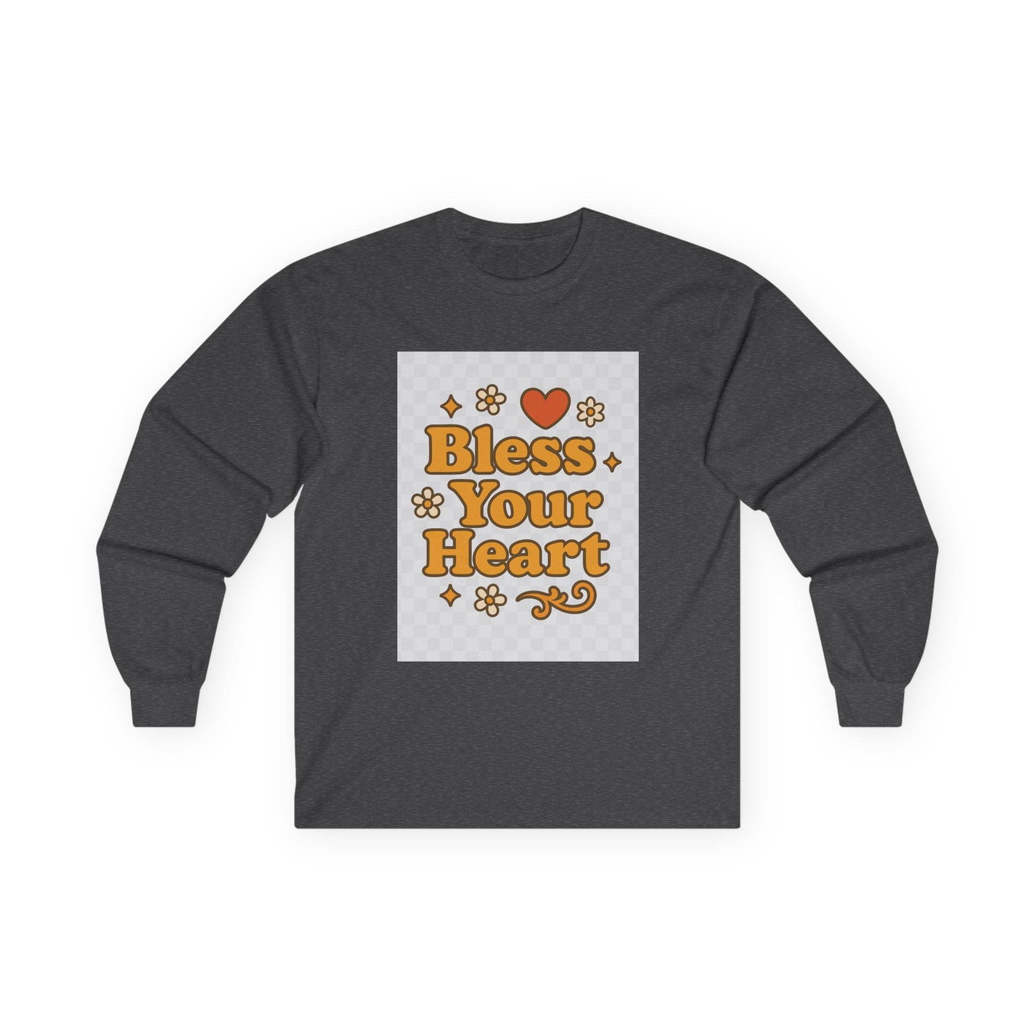 Bless Your Heart Unisex Long Sleeve Tee