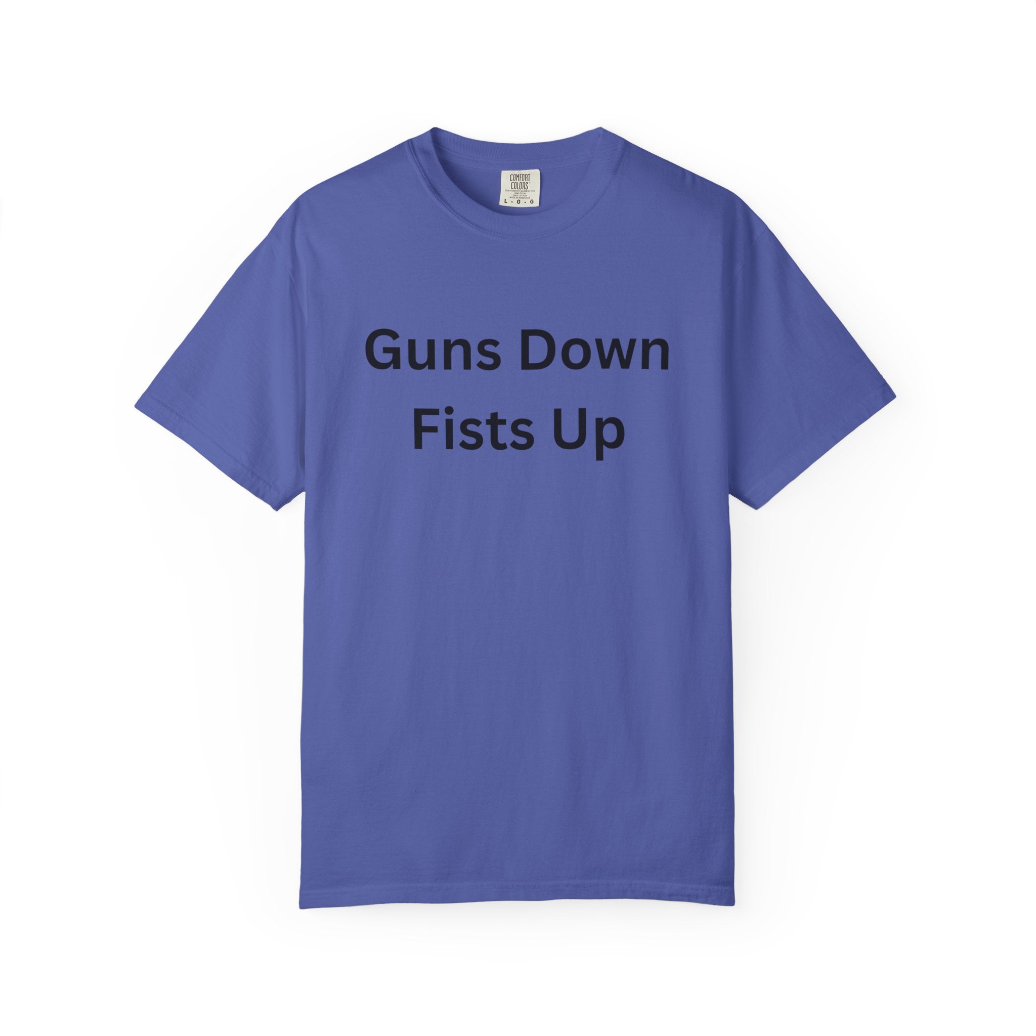 Empowering Activism T-Shirt, 'Guns Down Fists Up' Tee for Protest, Social Justice Shirt, Unisex Casual Wear, Eco-Friendly Fashion