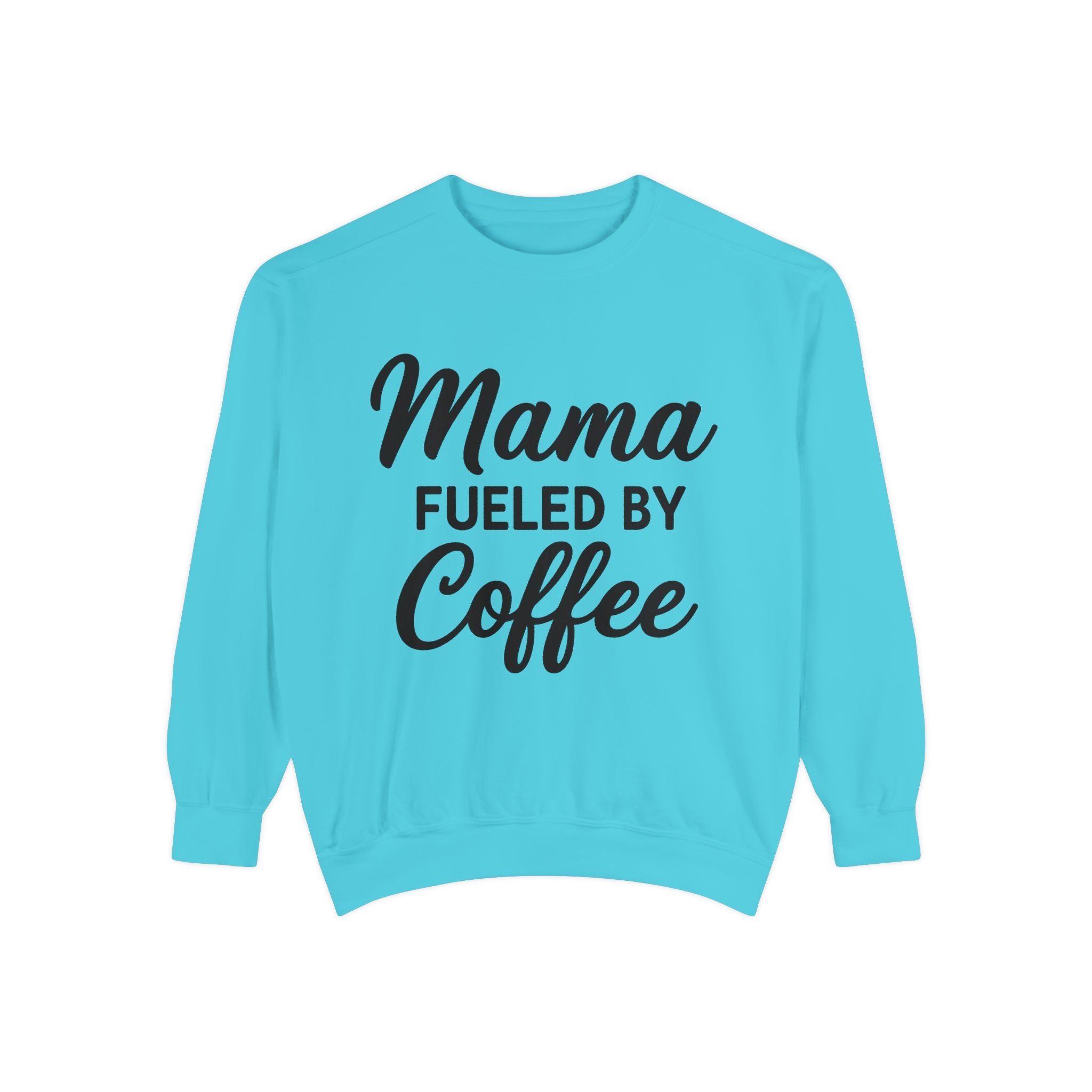Mama Mode Mama Fueled By Coffee Sweatshirt