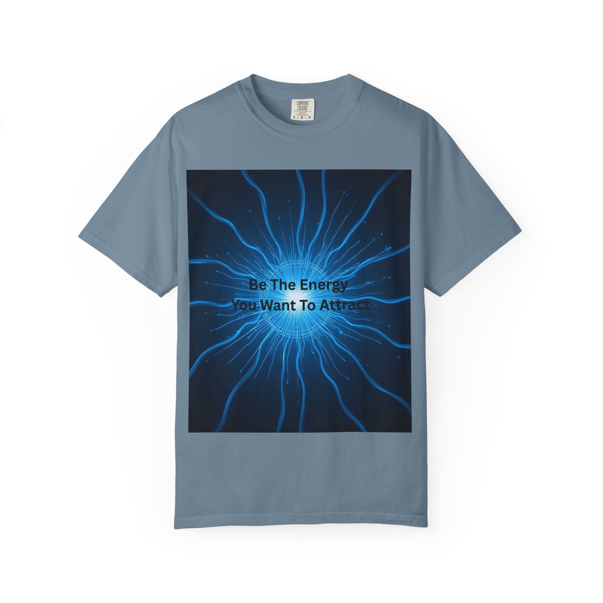 Be The Energy You Want To Attract Unisex Inspirational Energy T-Shirt, Motivational Tee, Mindfulness Shirt, Conscious Living Apparel, Gift for Positive Vibes