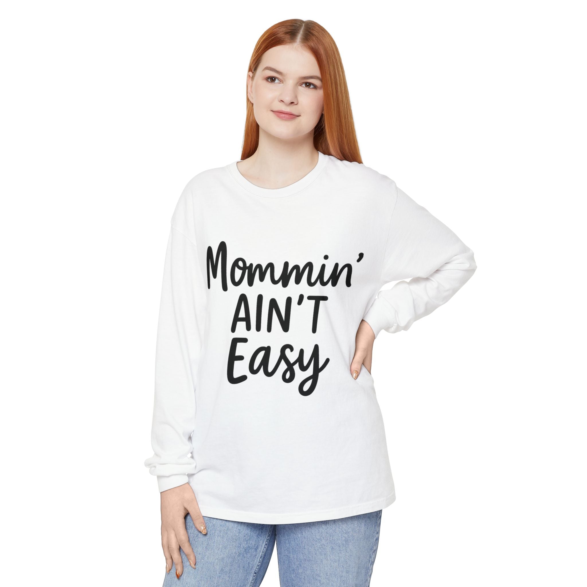 Mama Mode Mommin' Ain't Easy Long Sleeve Shirt