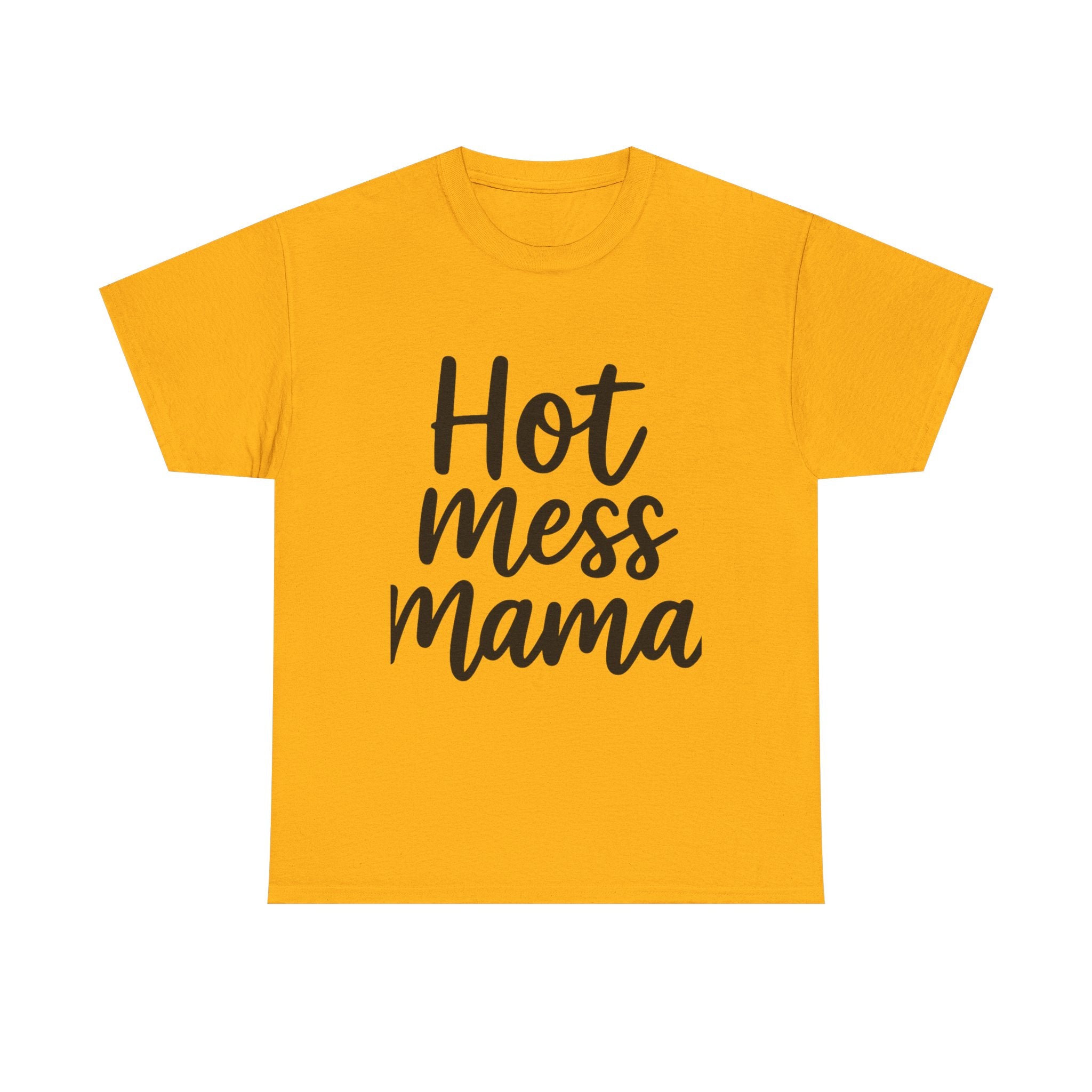 Mama Mode Hot Mess Mama T-Shirt