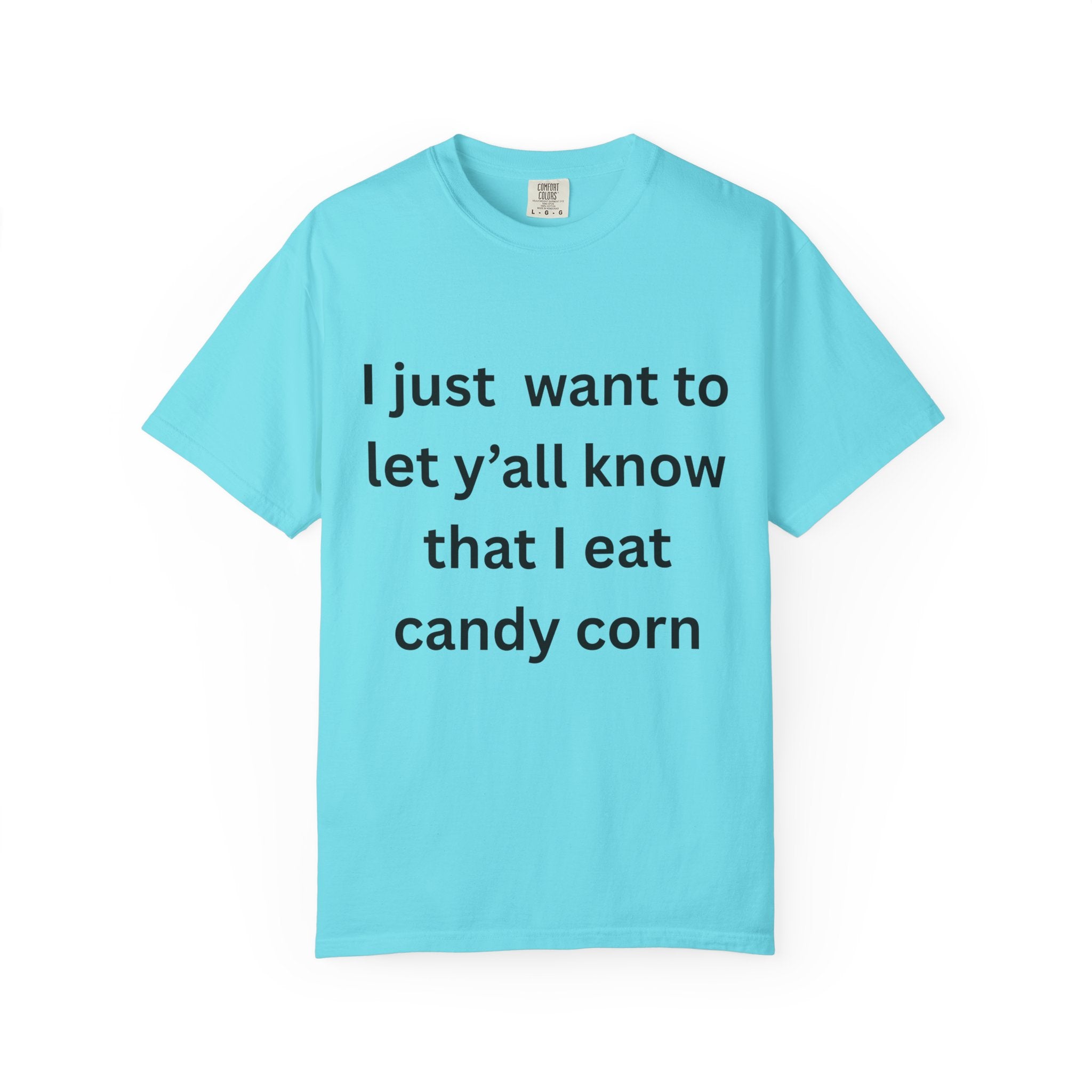 I Eat Candy Corn Fall Vibes Candy Corn T-Shirt, Fun Halloween Tee, Autumn Casual Wear, Gift for Sweet Tooth Lovers, Festive Unisex Apparel