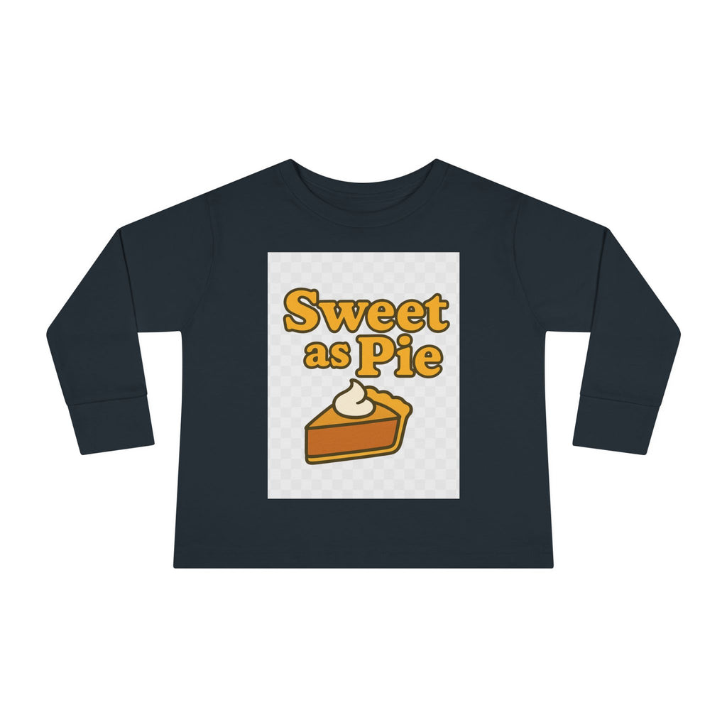 Sweet As Pie Toddler Long Sleeve Tee