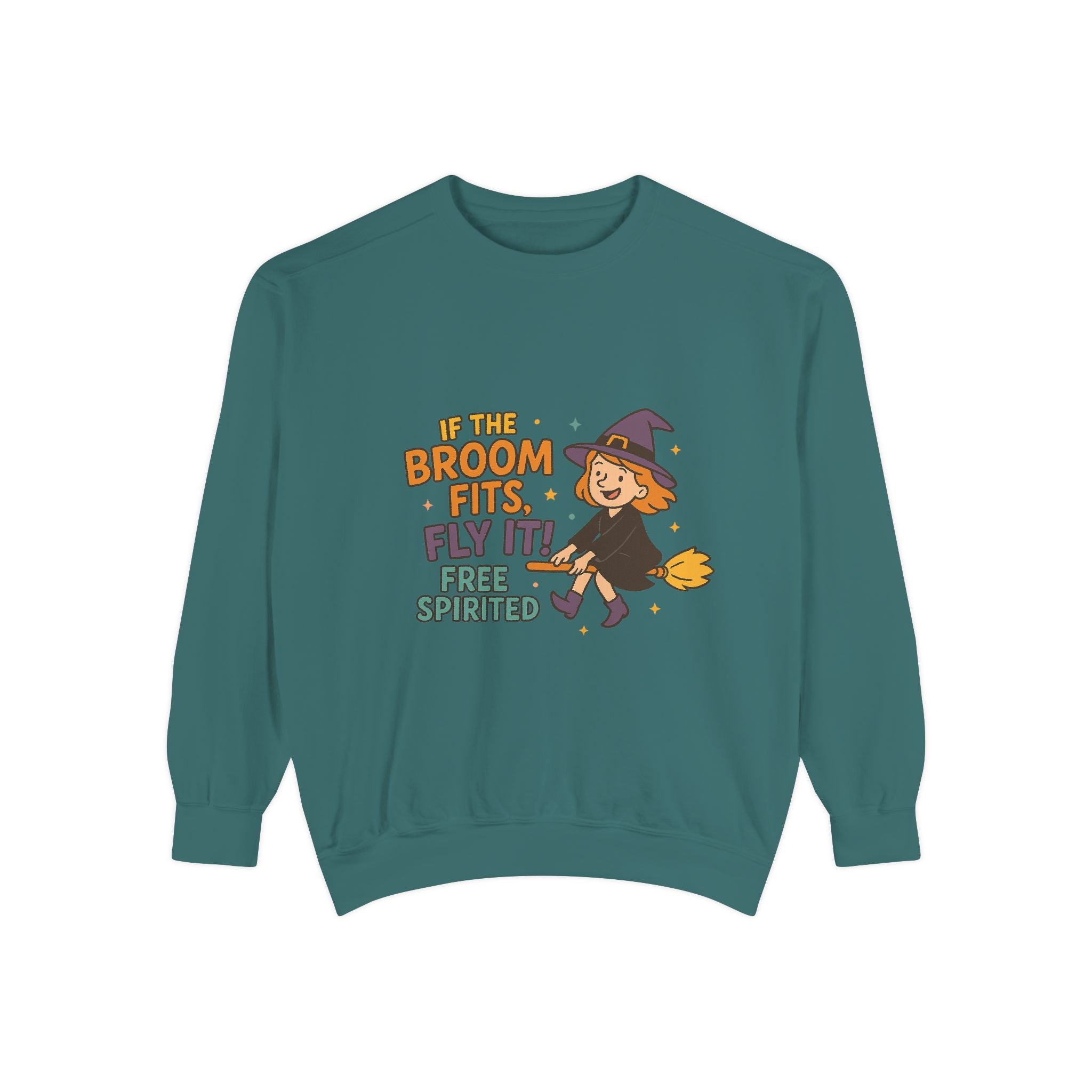 If The Broom Fits Fly It Funny Unisex Garment-Dyed Sweatshirt