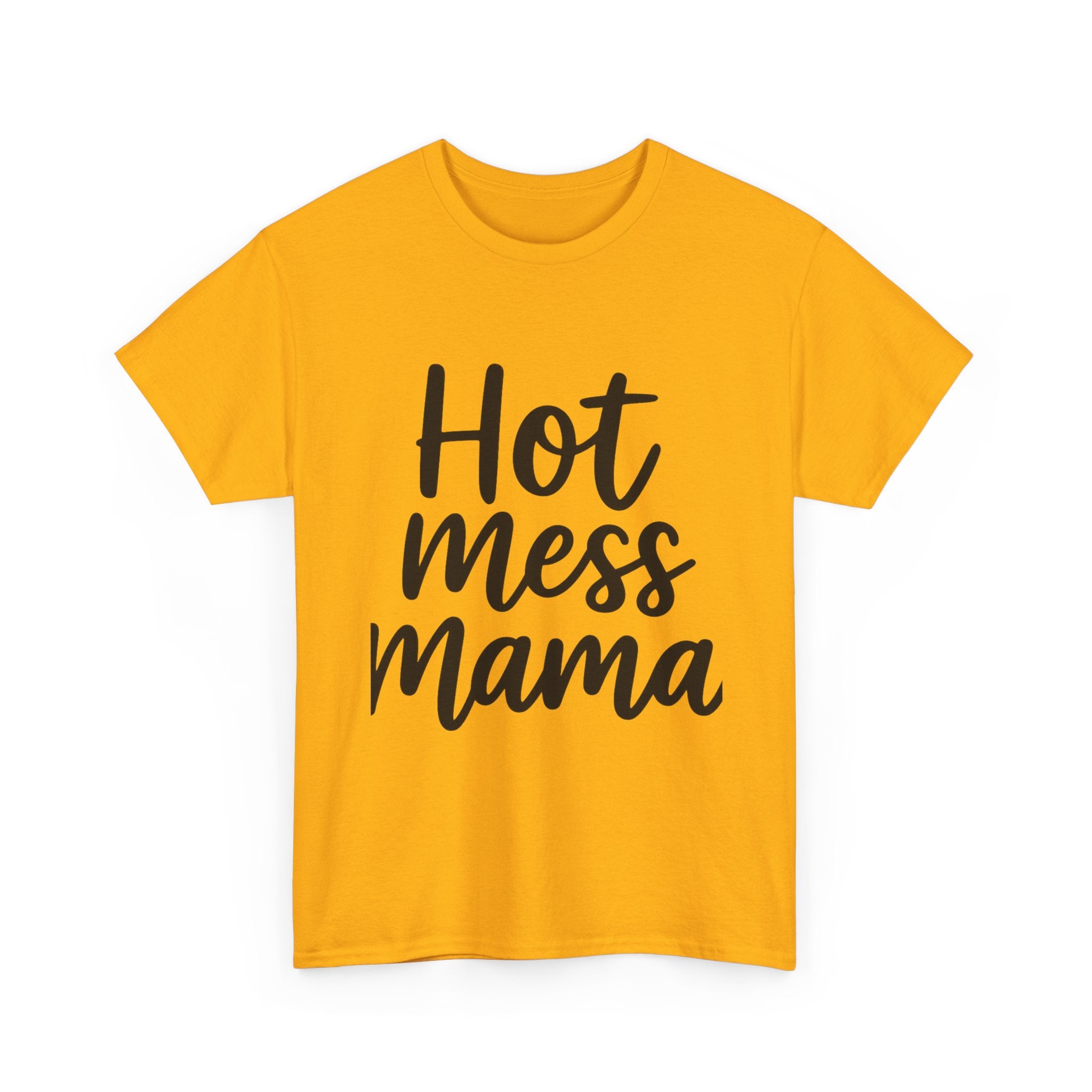 Mama Mode Hot Mess Mama T-Shirt