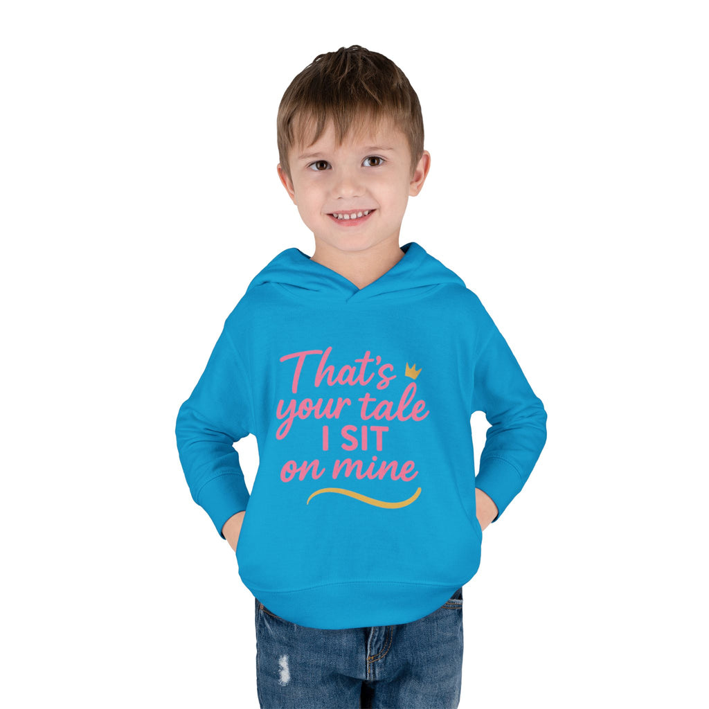 Toddler Fleece Hoodie - "That's Your Tale, I Sit on Mine"