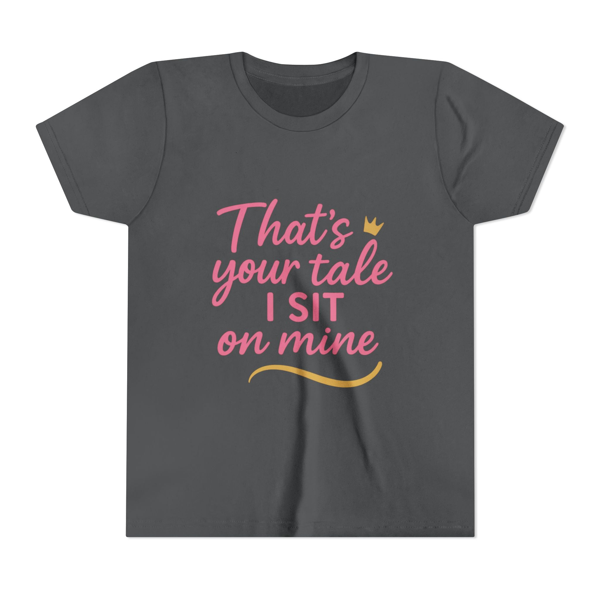 Thats Your Tale I Sit On Mine Playful Kids Tee with Quote