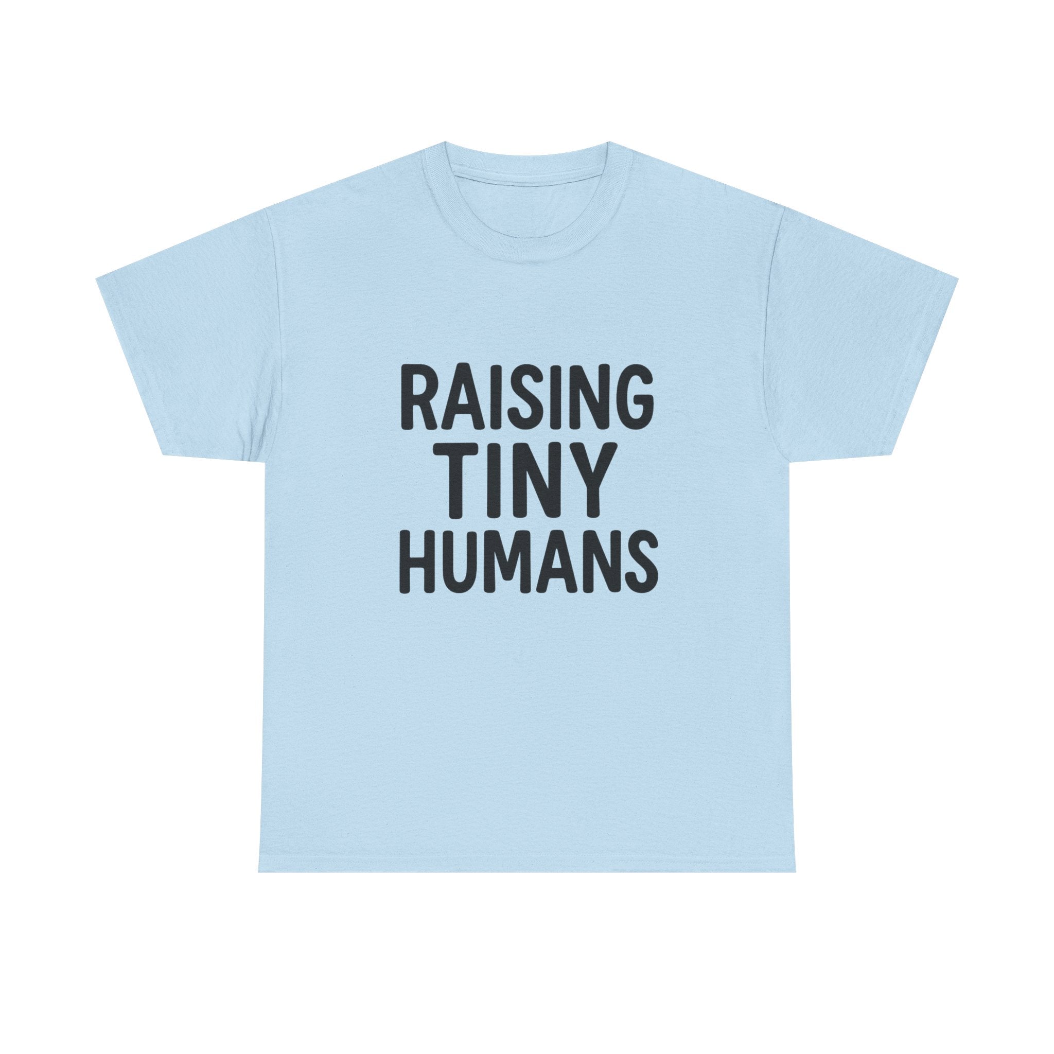 Mama Mode Raising Tiny Humans T-Shirt — Funny Parenting Tee for New Moms & Dads