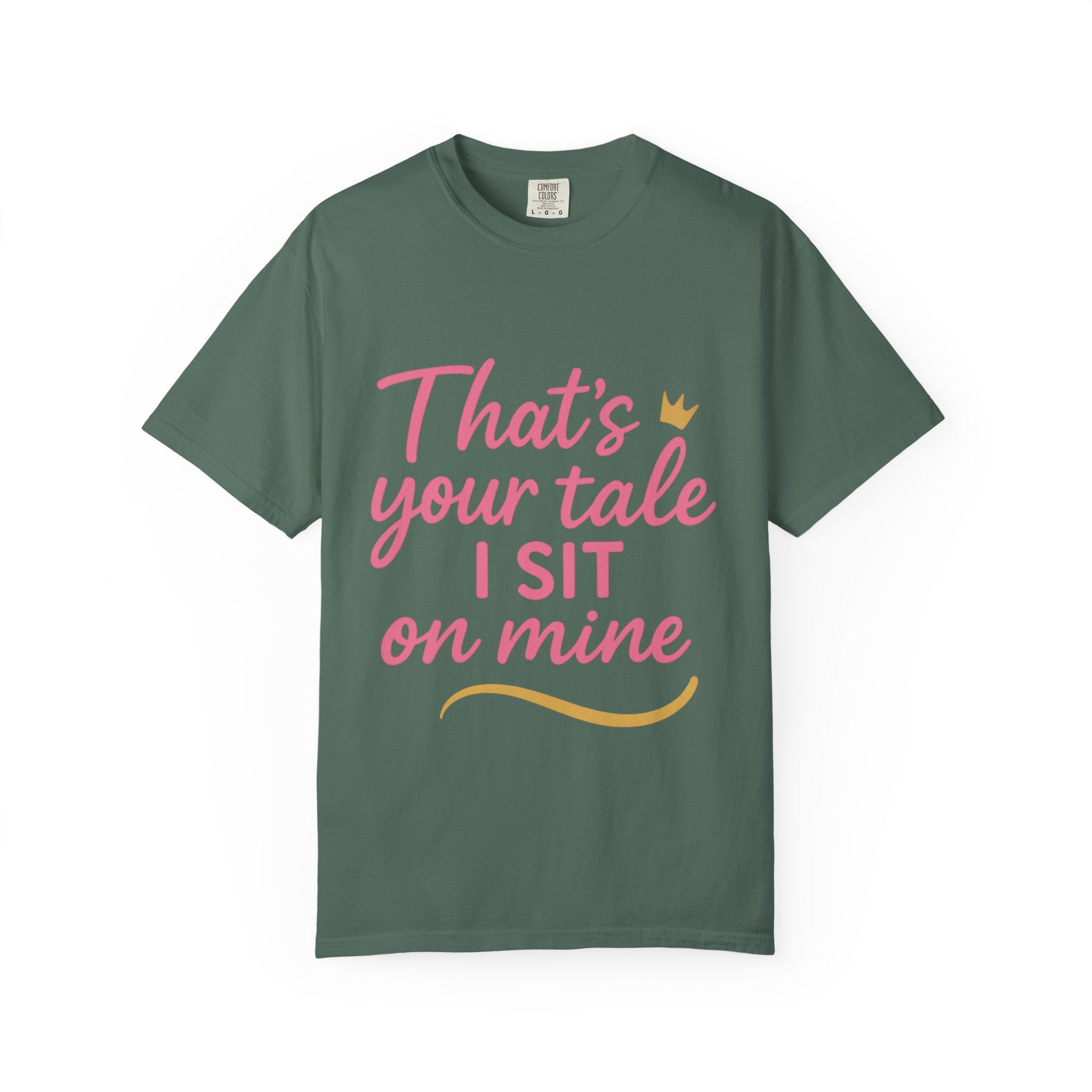 Royal Fairy Tale T-Shirt – That's Your Tale I Sit on Mine