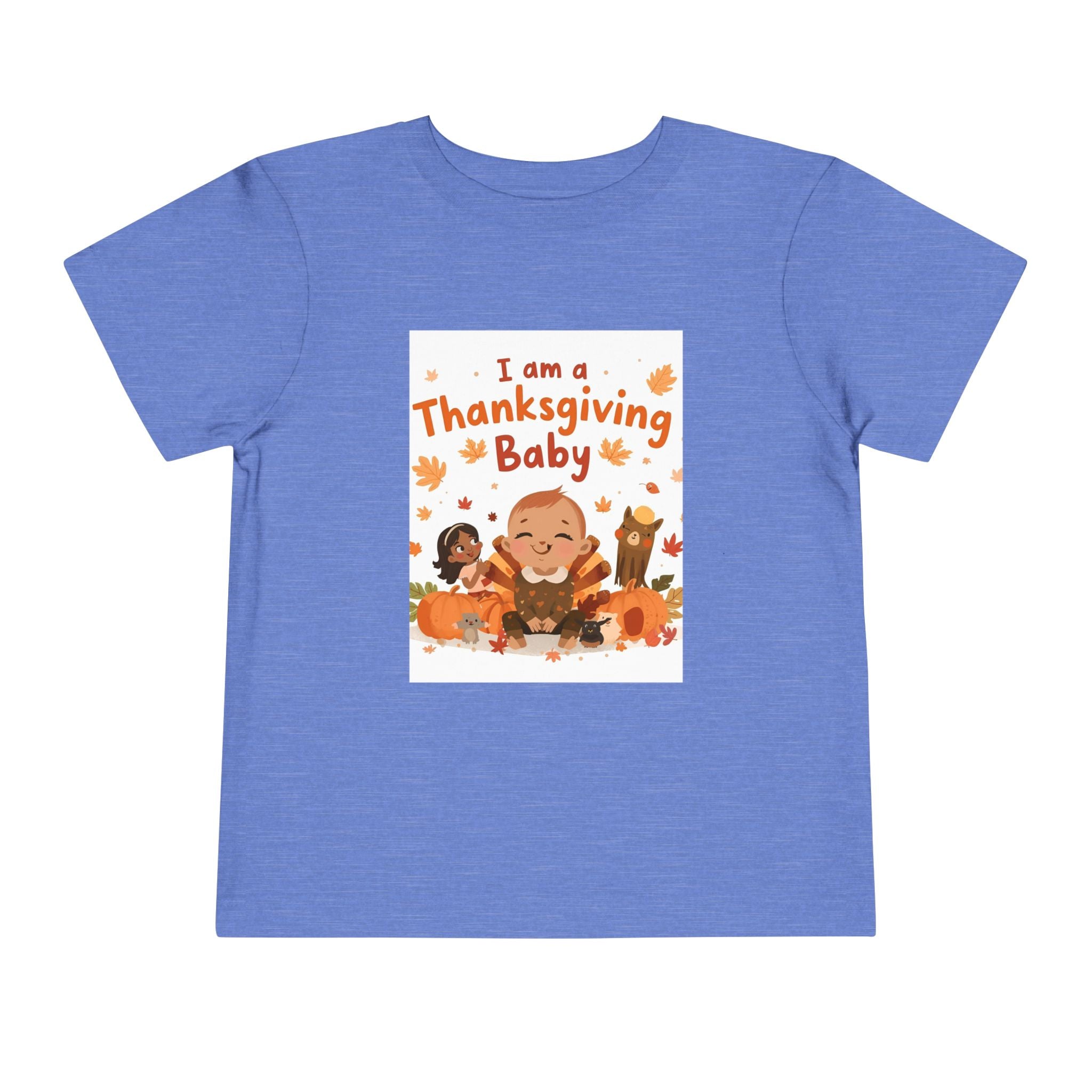 I Am A Thanksgiving Baby Toddler Short Sleeve Tee