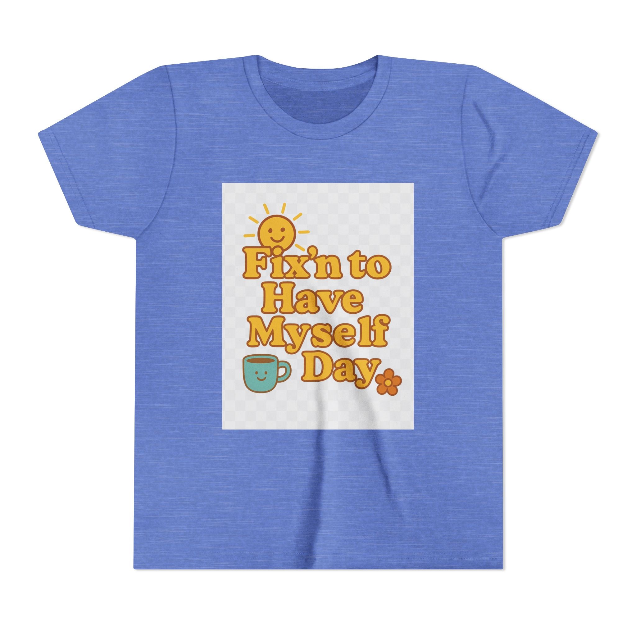 Fixin To Have Myself A Day Youth Short Sleeve Tee