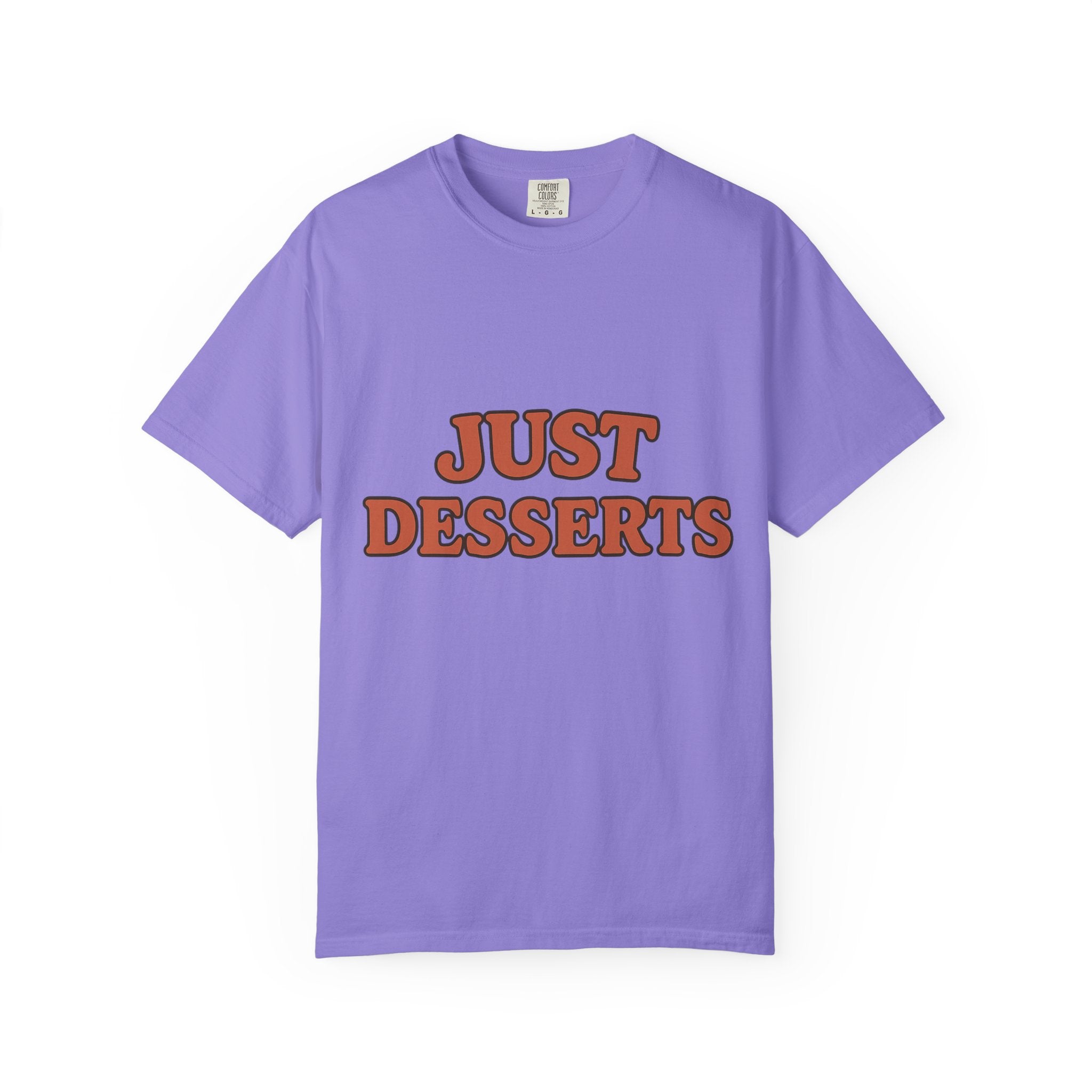 Just Desserts Unisex Garment-Dyed T-Shirt