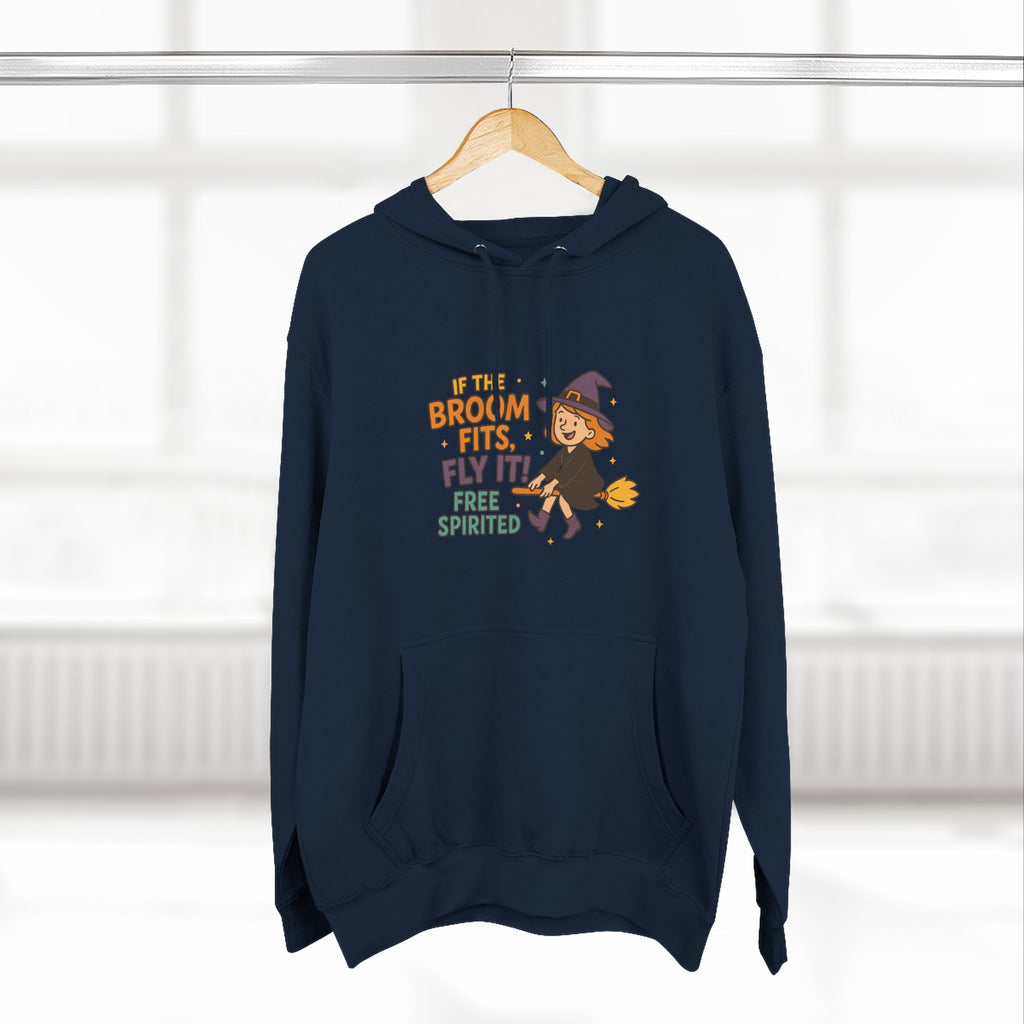 If The Broom Fits Fly It Three-Panel Fleece Hoodie