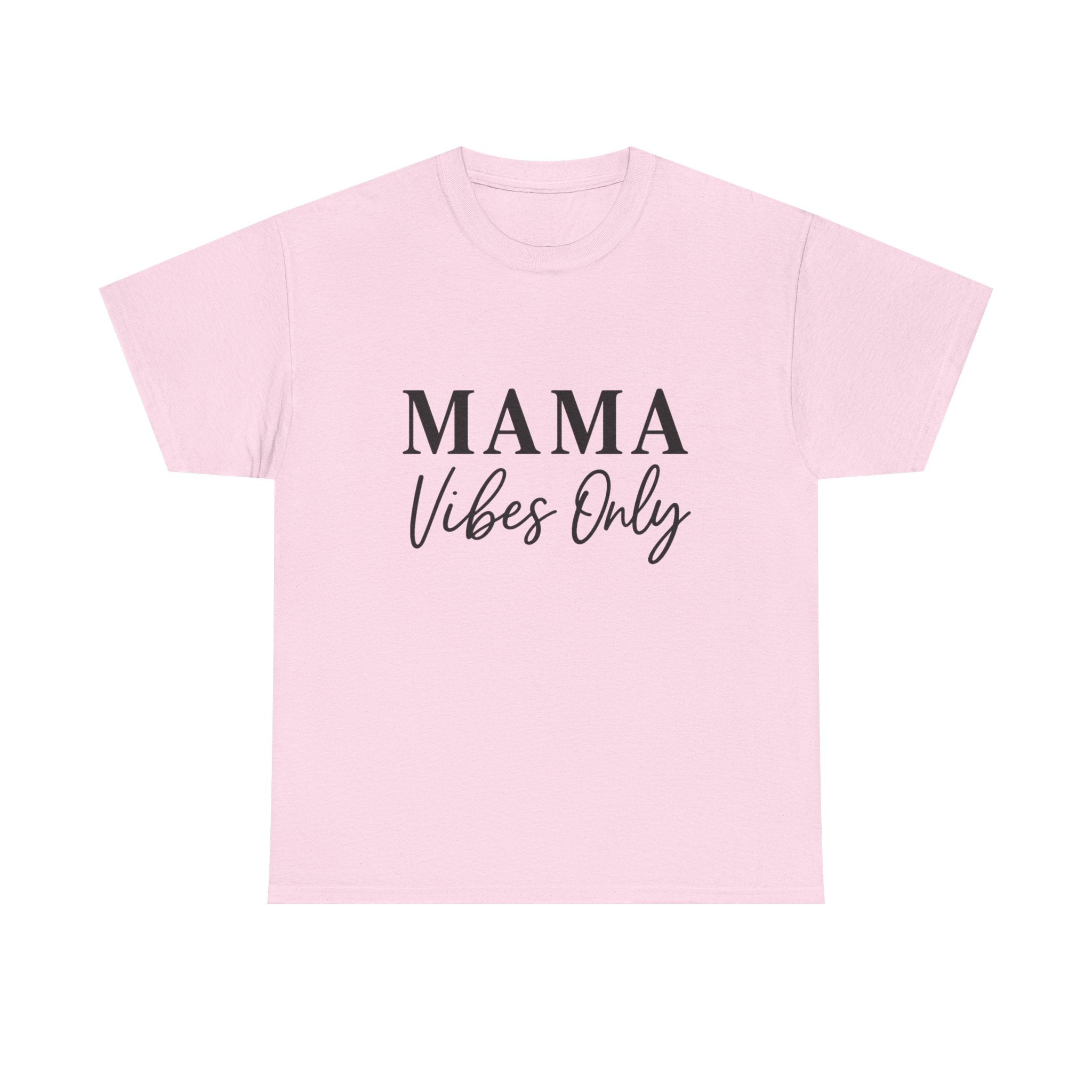 Mama Mode Mama Vibes Only T-Shirt