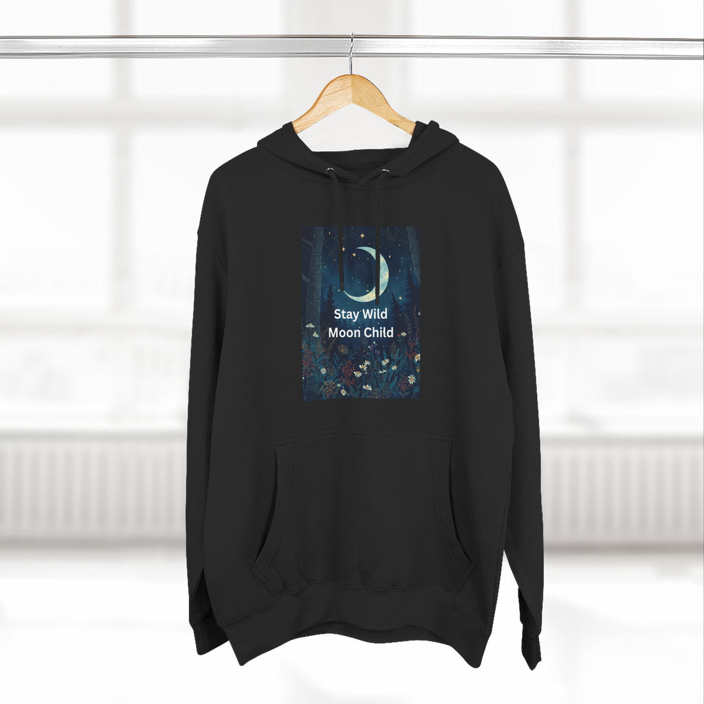 Stay Wild Moon Child Hoodie - Cozy Fleece, Celestial Vibes, Perfect for Nature Lovers, Gifts for All Occasions, Unisex Apparel