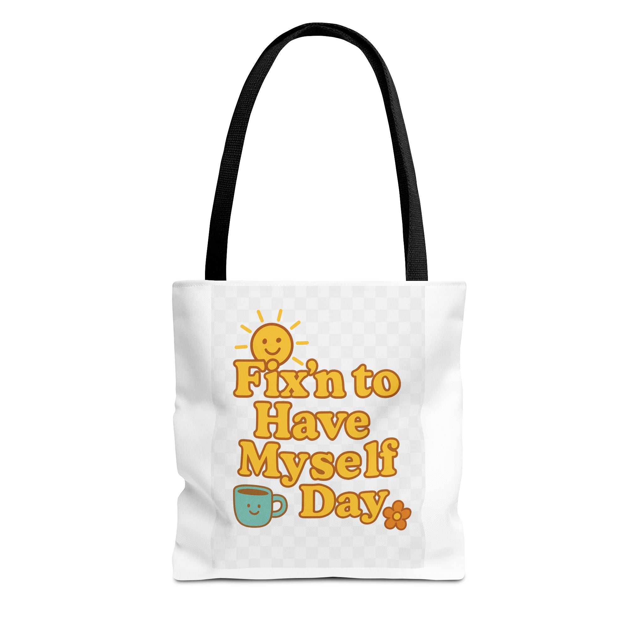 Bright and Cheerful Tote Bag - 'Fix'n to Have Myself Day'
