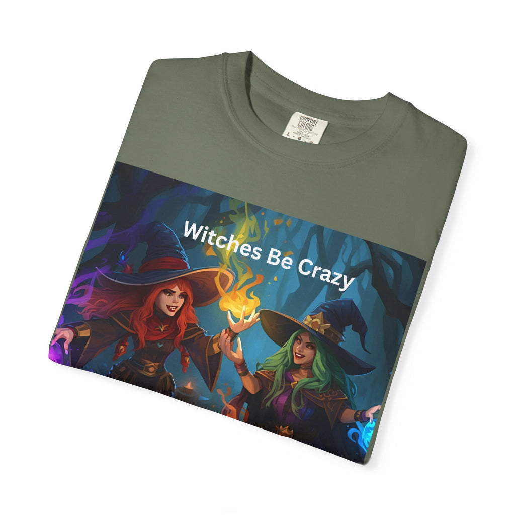 Spooky Halloween Witches Be Crazy T-Shirt, Unisex Garment-Dyed Tee for Halloween, Witch Lovers, Magical Gifts, Spooky Vibes, Casual Wear