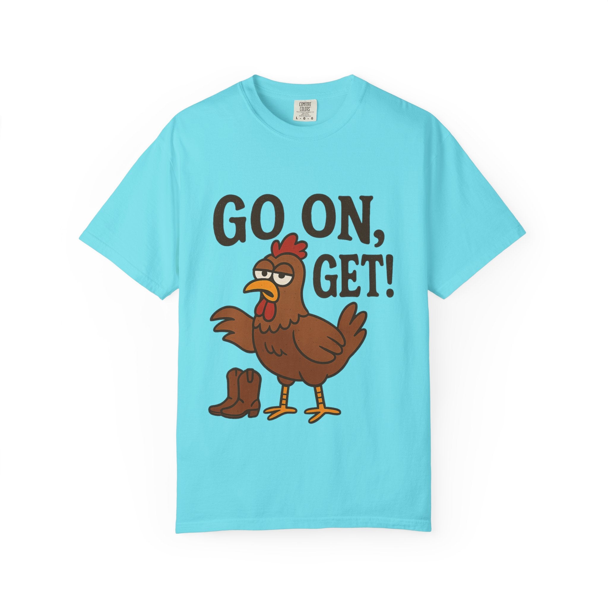 Funny Chicken Graphic T-Shirt - "Go On, Get!" Unisex Tee