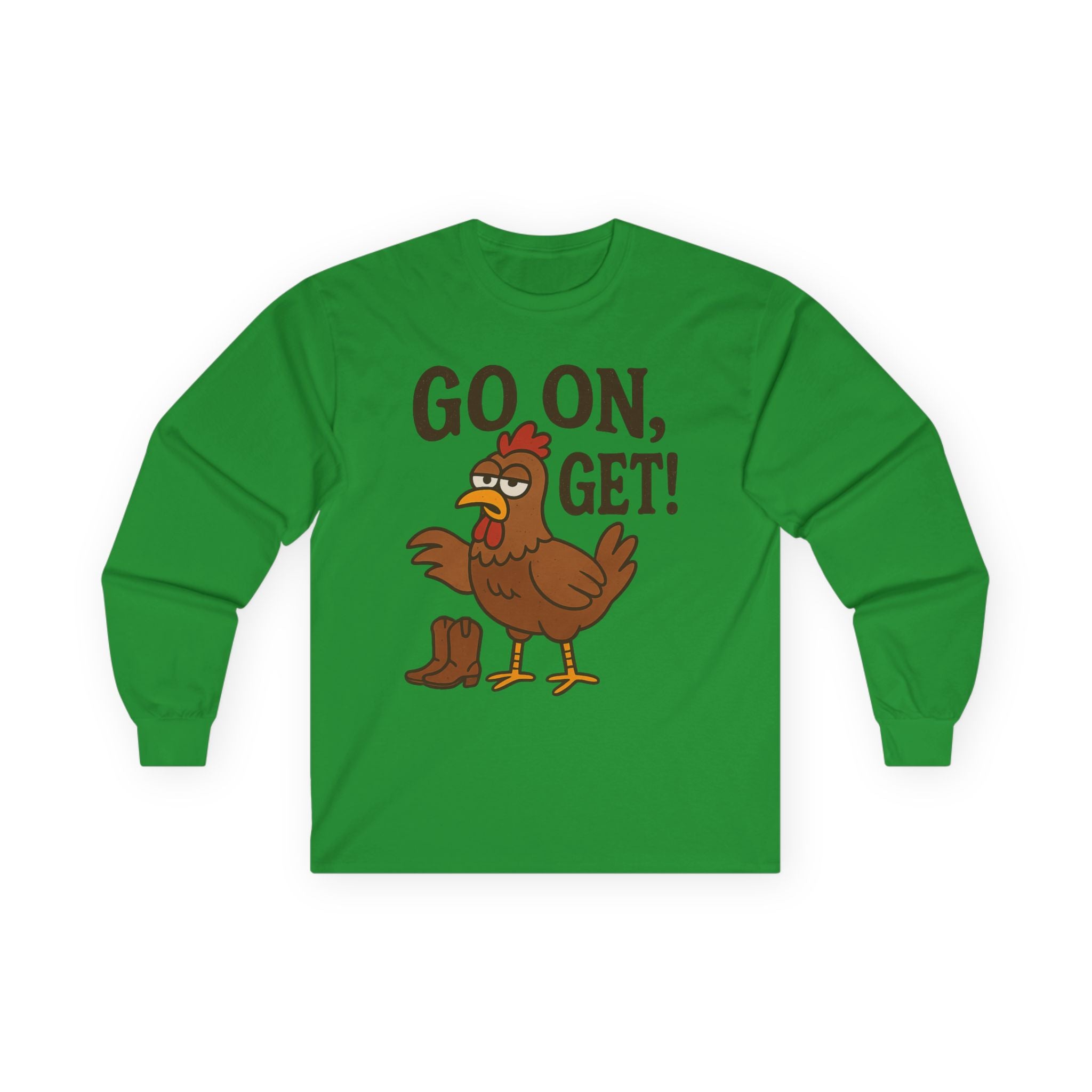 Funny Chicken Long Sleeve Tee - Go On, Get!