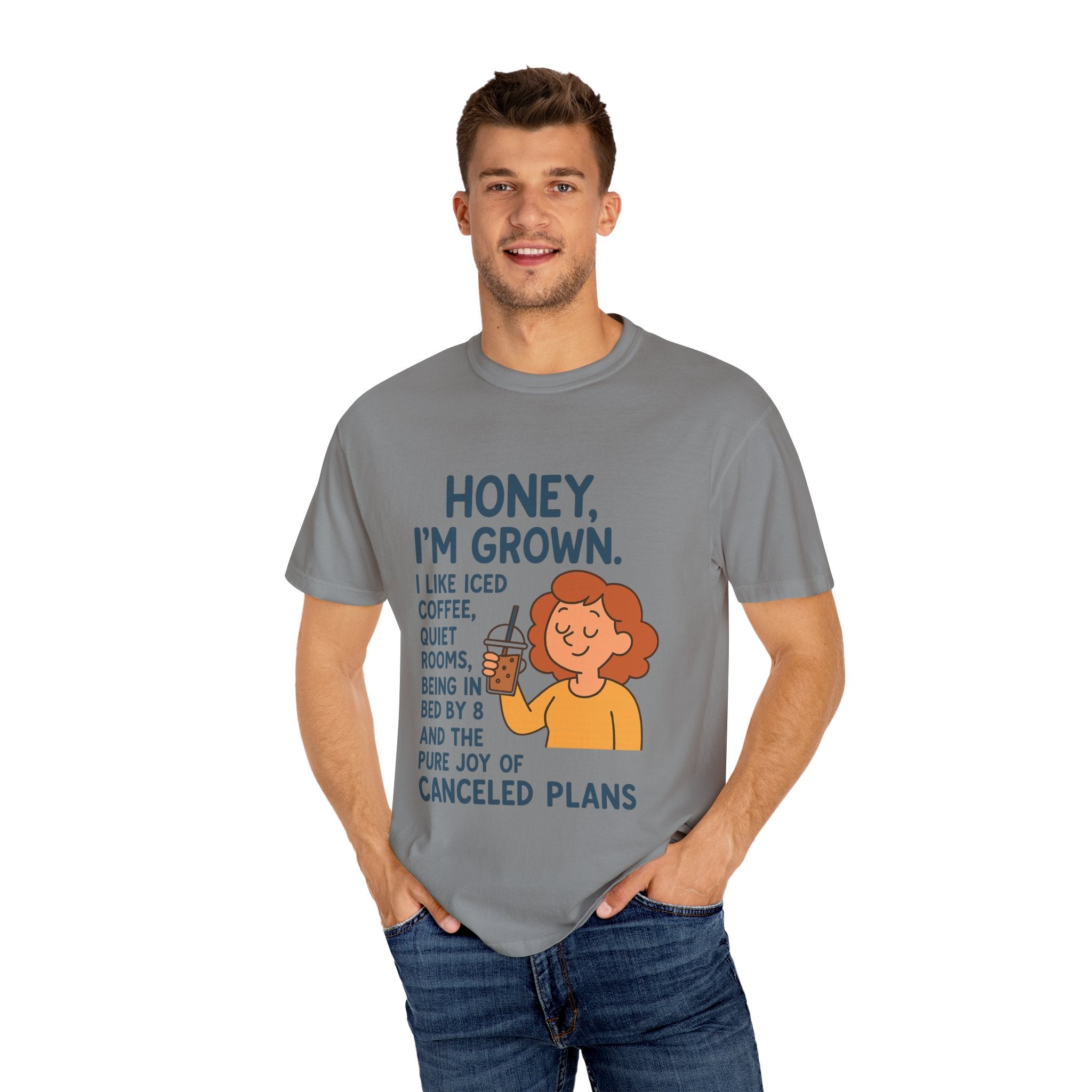 Honey, I'm Grown! Unisex Garment-Dyed T-shirt