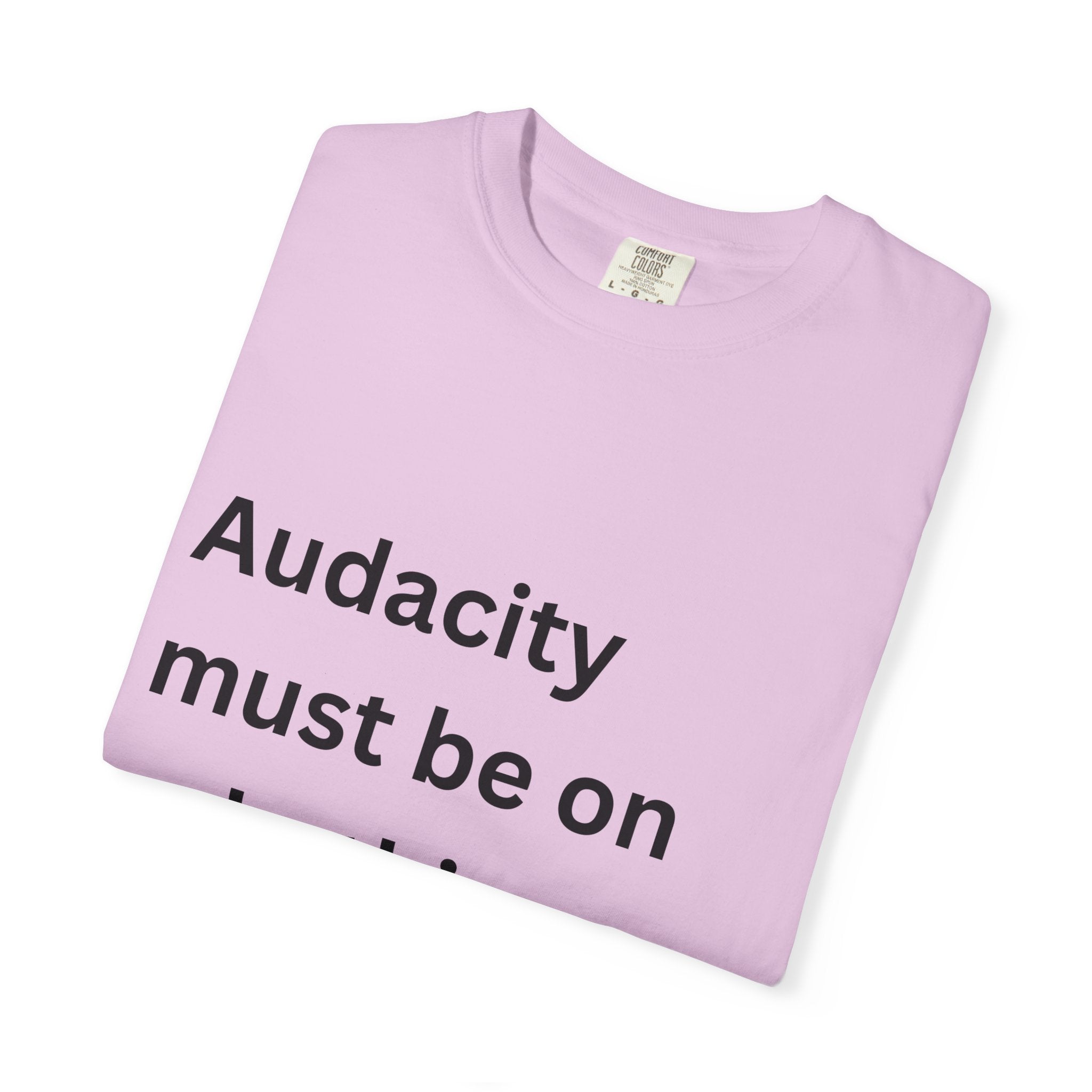 Audacity Must Be On Sale This Year Funny Unisex Garment-Dyed T-shirt